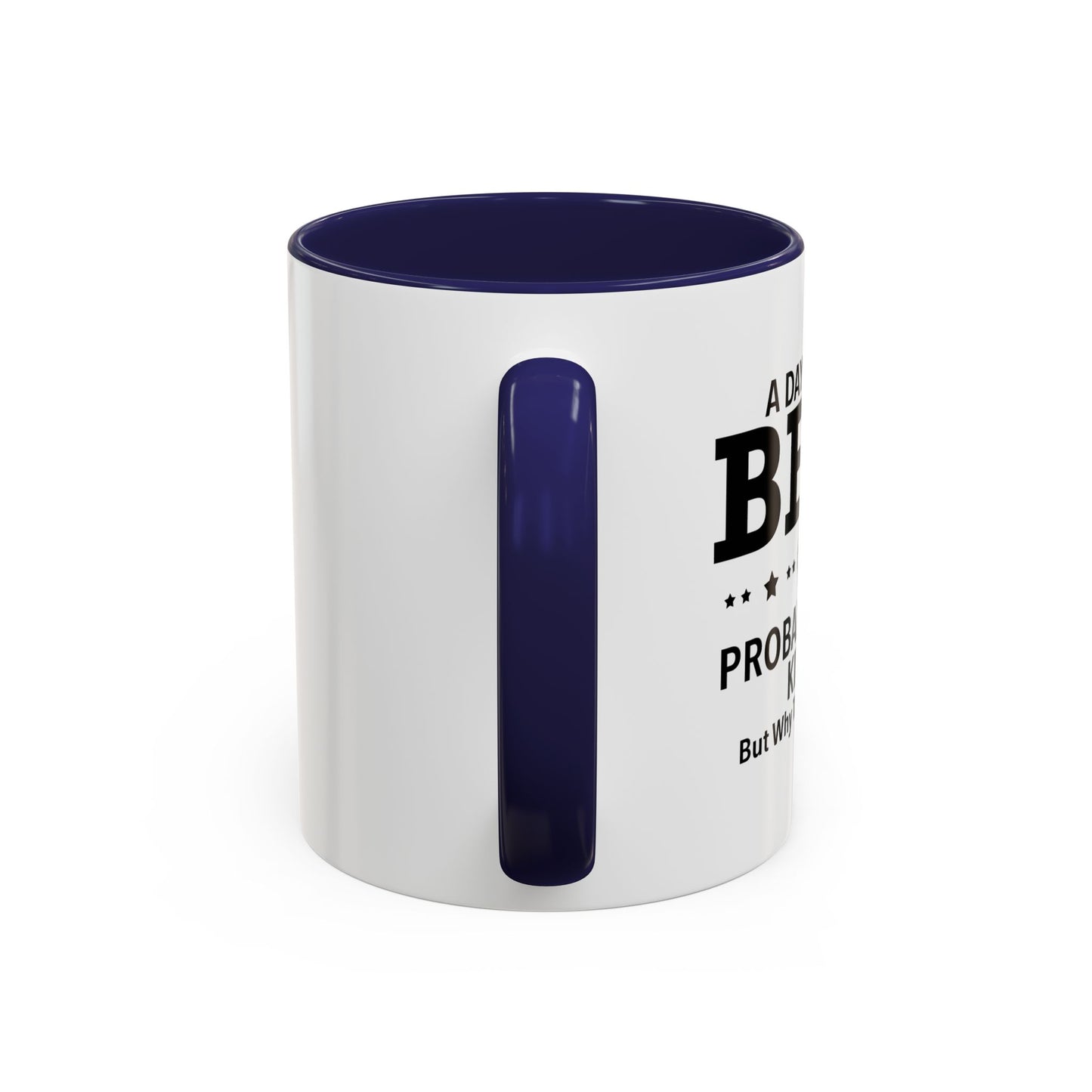 A DAY WITHOUT BEER Accent BiColor Funny Sarcastic Mug