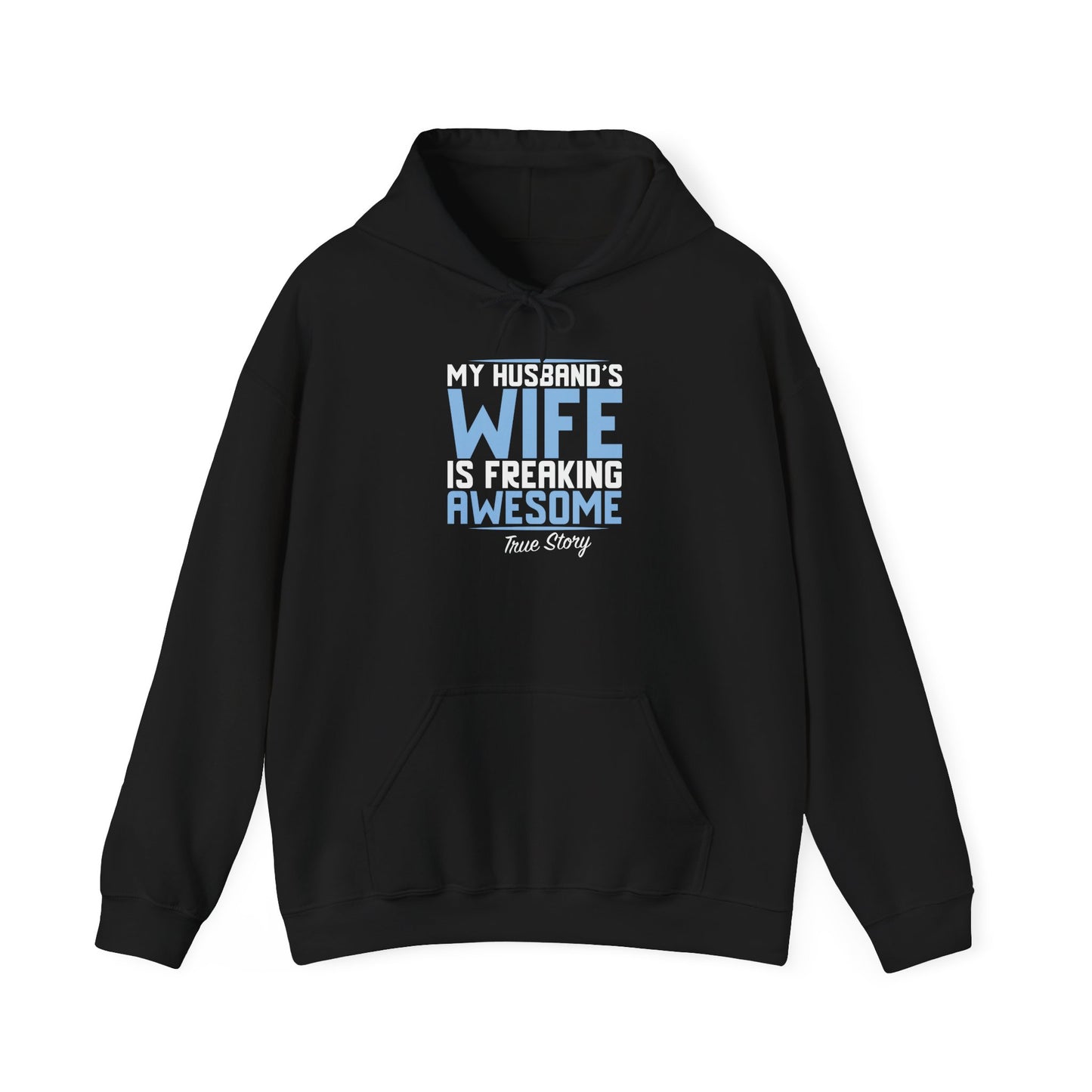 MY HUSBAND'S WIFE IS FREAKING AWESOME - Premium Unisex Heavy Blend Funny Sarcastic Colored Hoodie Sweatshirt