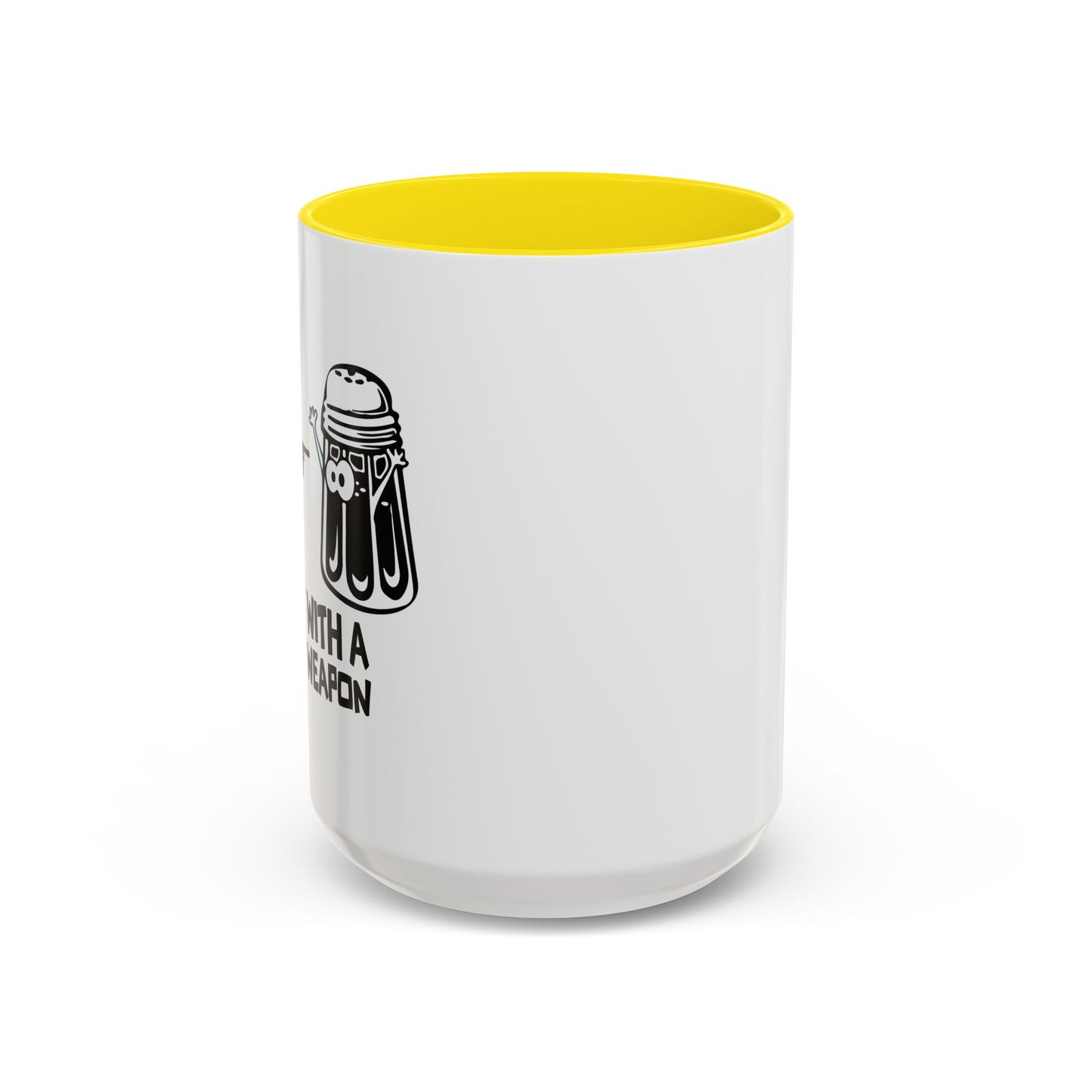 A SALT WITH A DEADLY WEAPON Accent BiColor Funny Sarcastic Mug