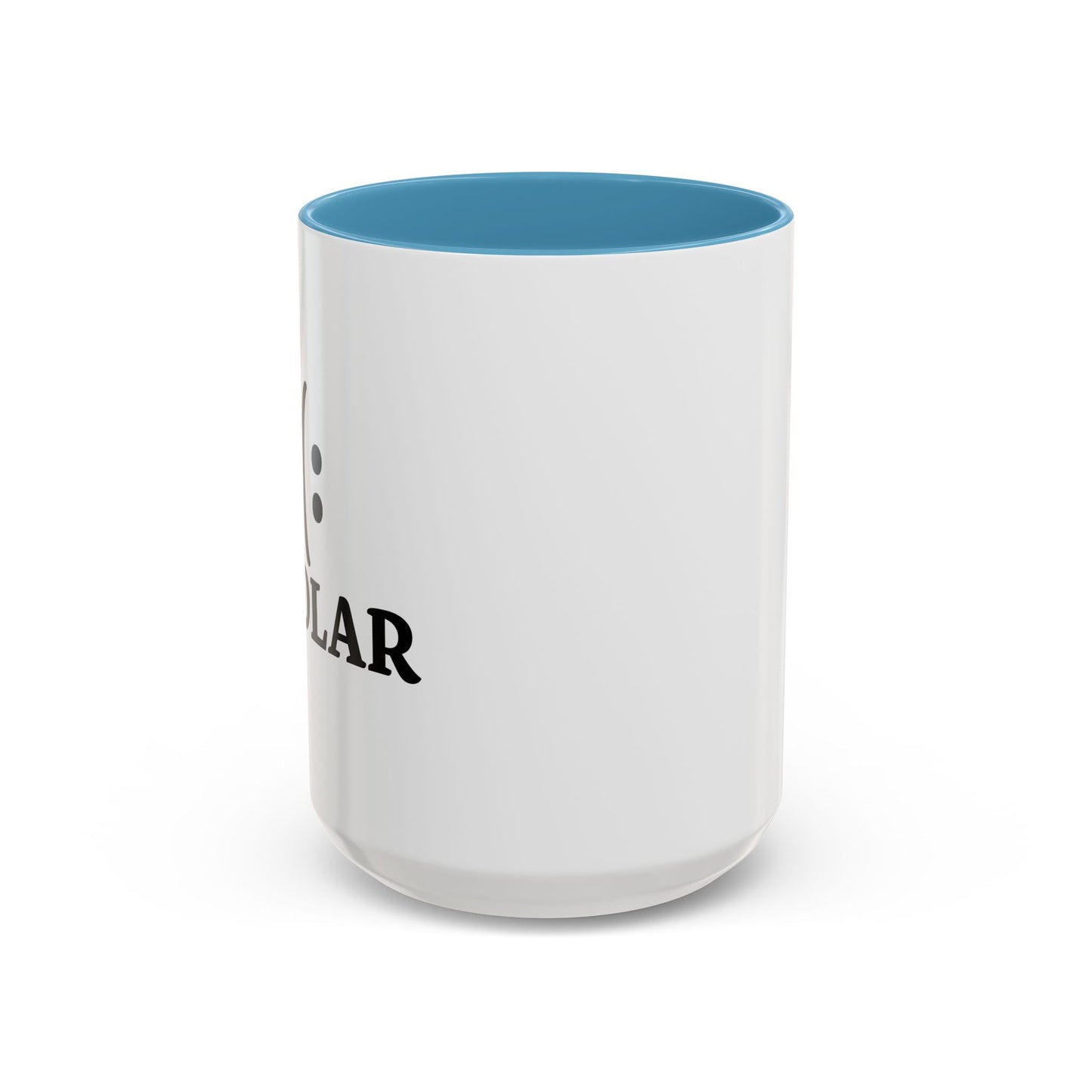 BIPOLAR Accent BiColor Funny Sarcastic Mug