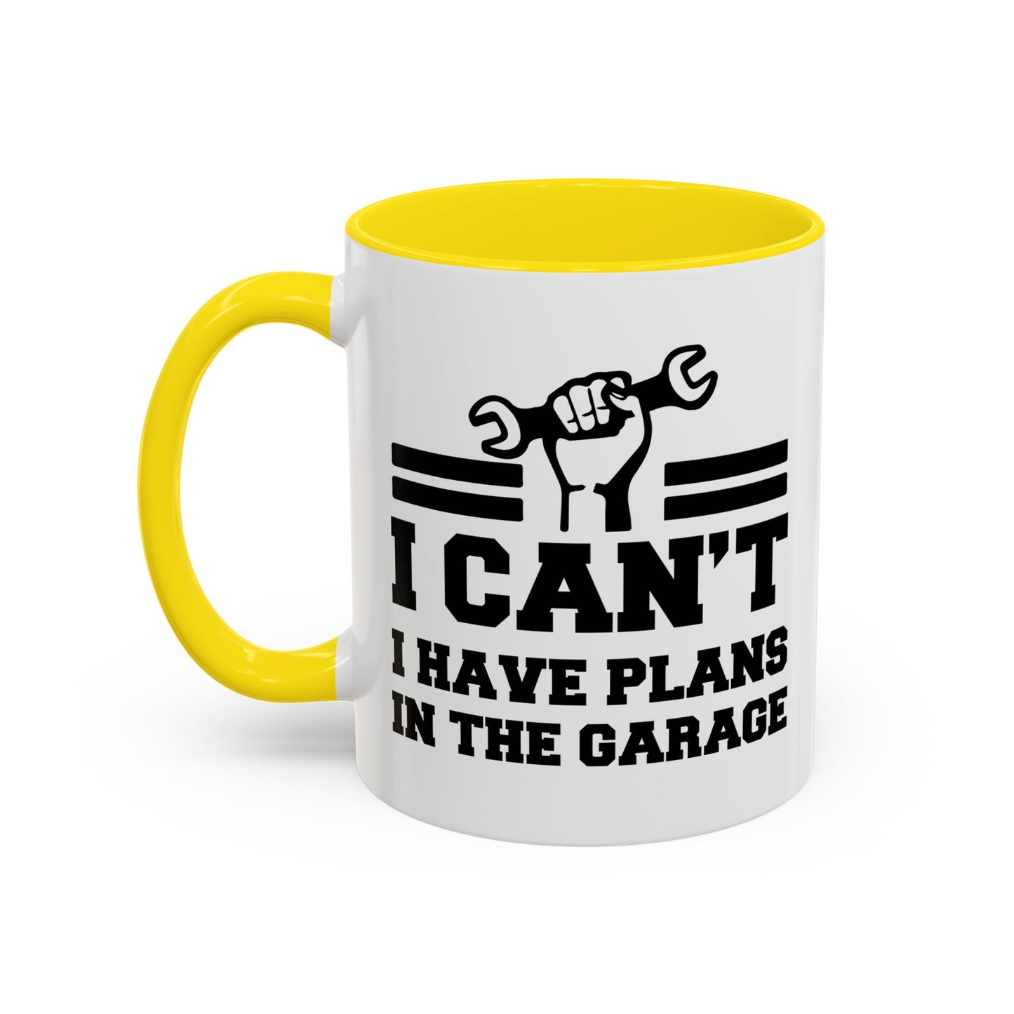 I CAN'T HAVE PLANS IN THE GARAGE Accent BiColor Funny Sarcastic Mug