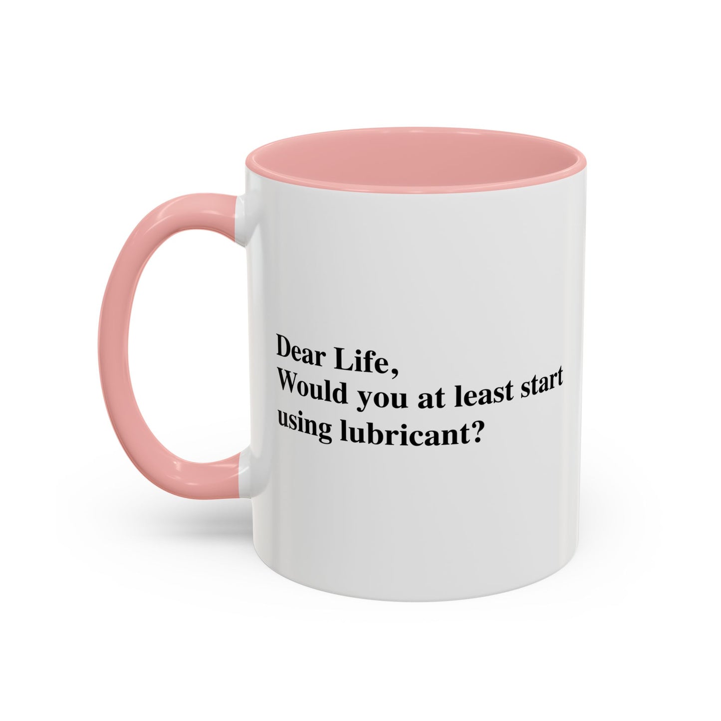 START USING LUBRICANT Accent BiColor Funny Sarcastic Mug