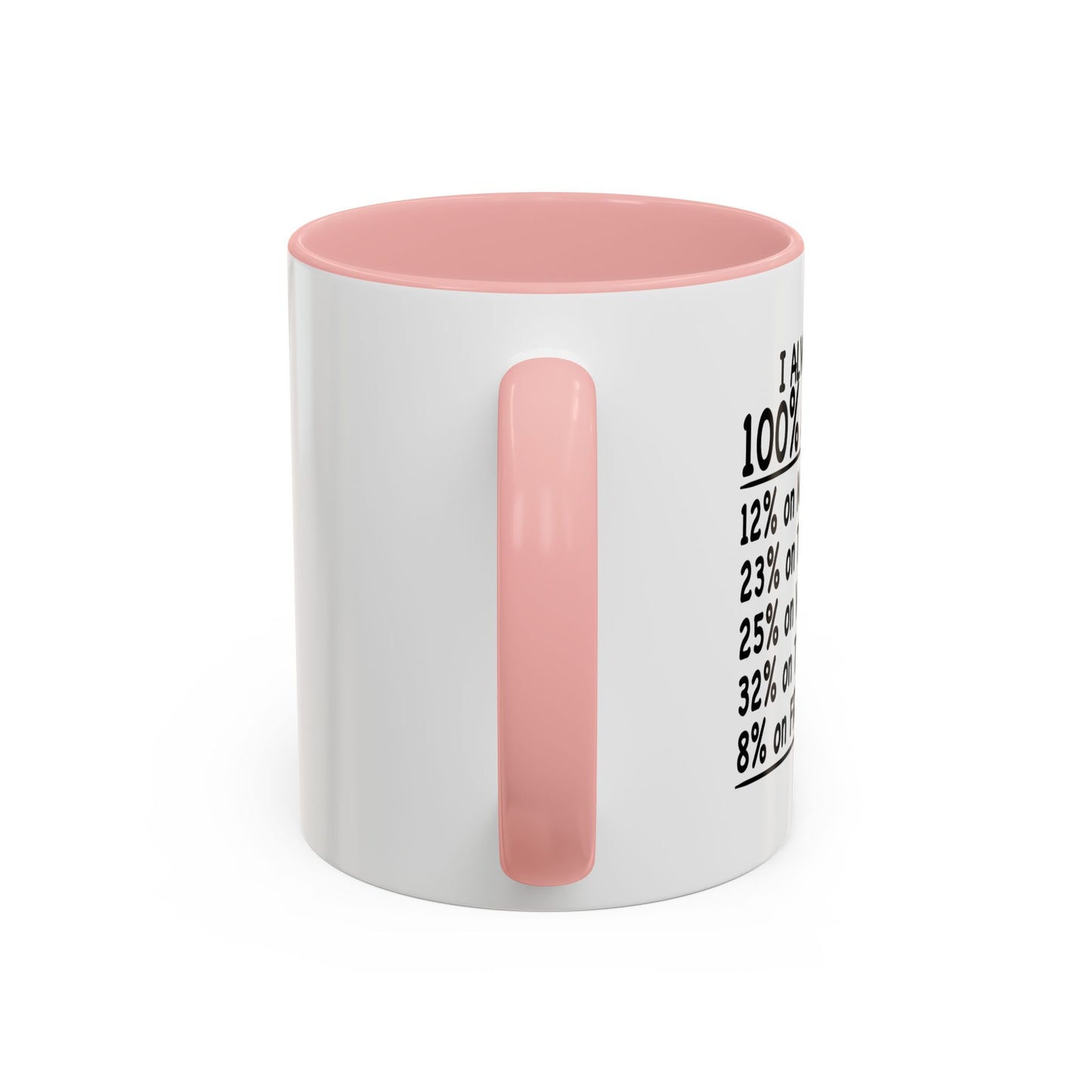 GIVE 100% AT WORK Accent BiColor Funny Sarcastic Mug