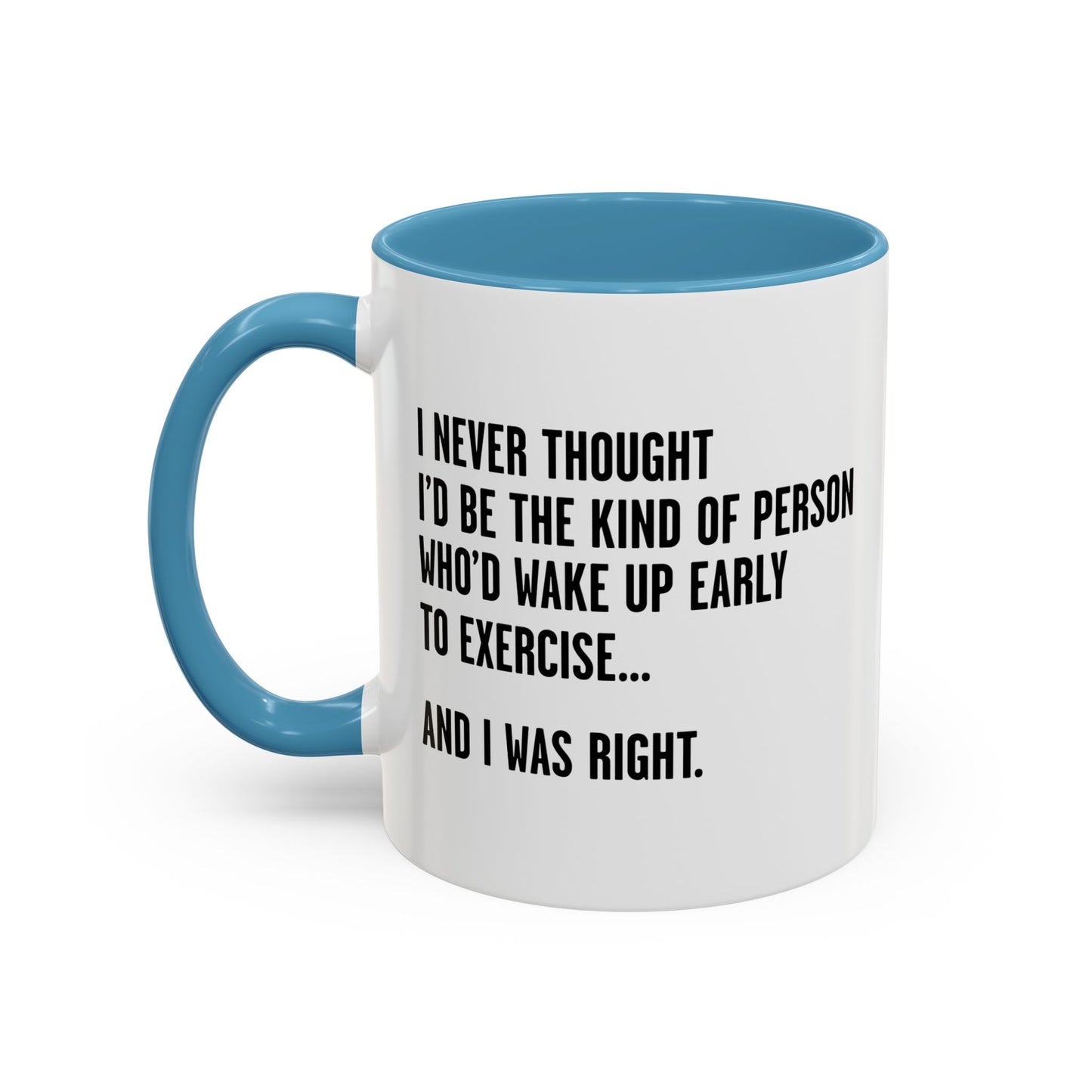 I WAS RIGHT Accent BiColor Funny Sarcastic Mug