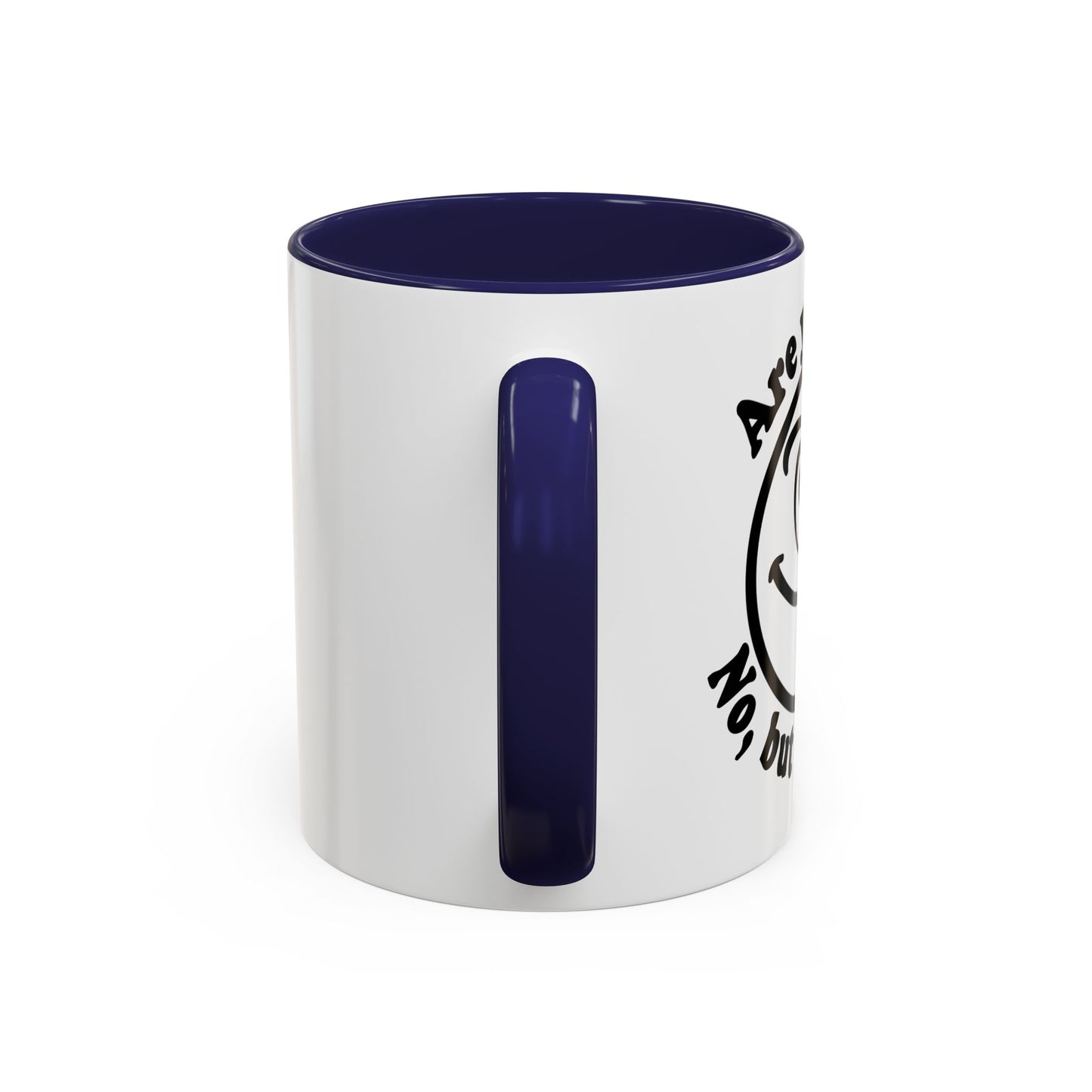 ARE YOU OK? Accent BiColor Funny Sarcastic Mug