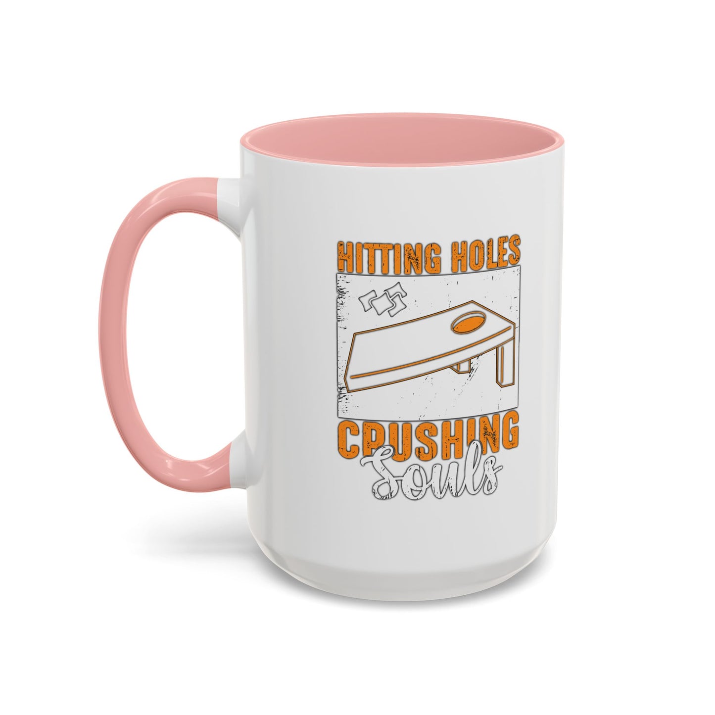 HITTING HOLES CPUSHING SOULS Accent BiColor Funny Sarcastic Mug