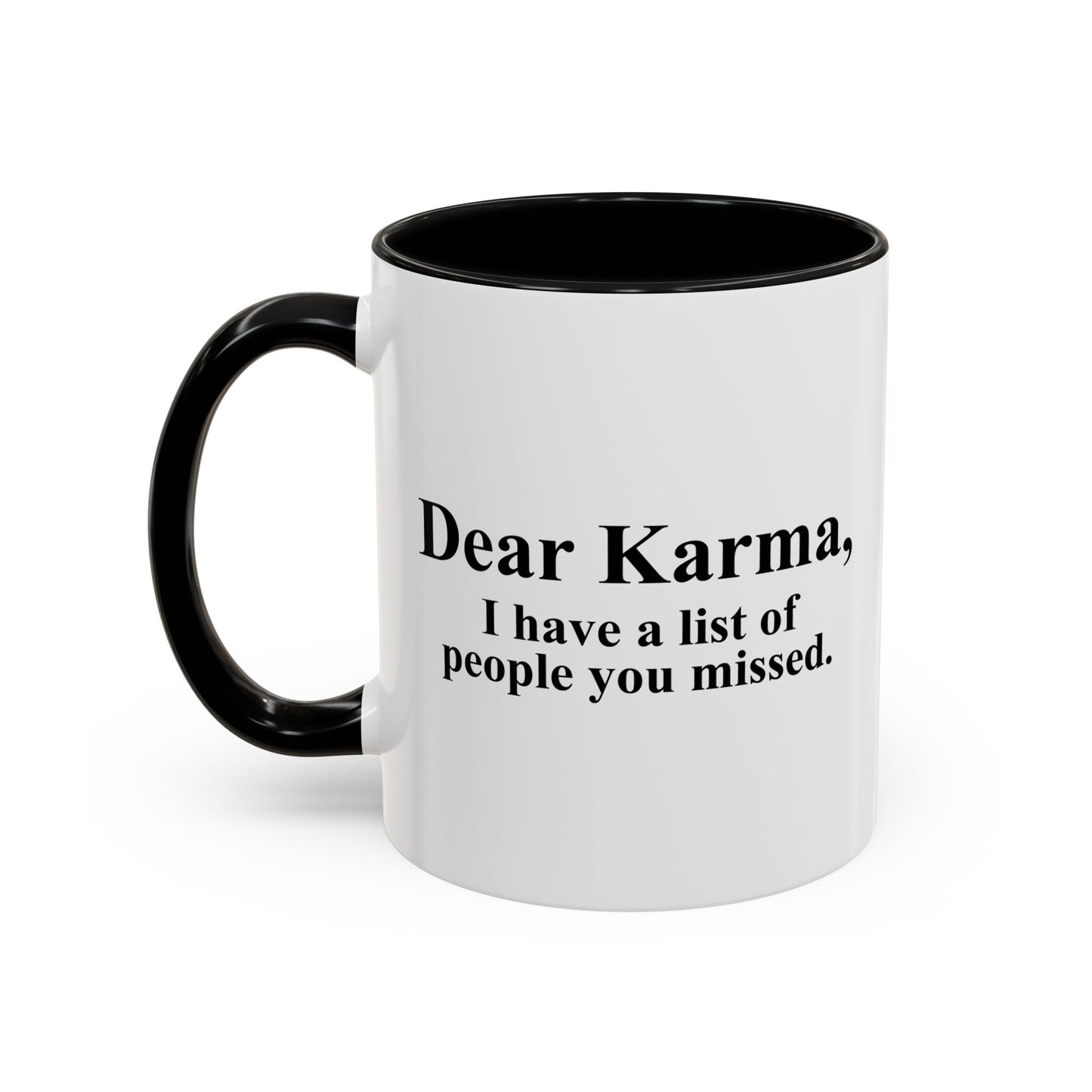 DEAR KARMA Accent BiColor Funny Sarcastic Mug