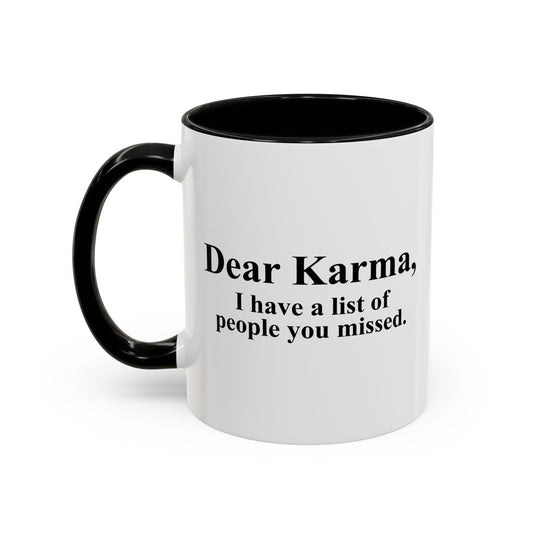 DEAR KARMA Accent BiColor Funny Sarcastic Mug