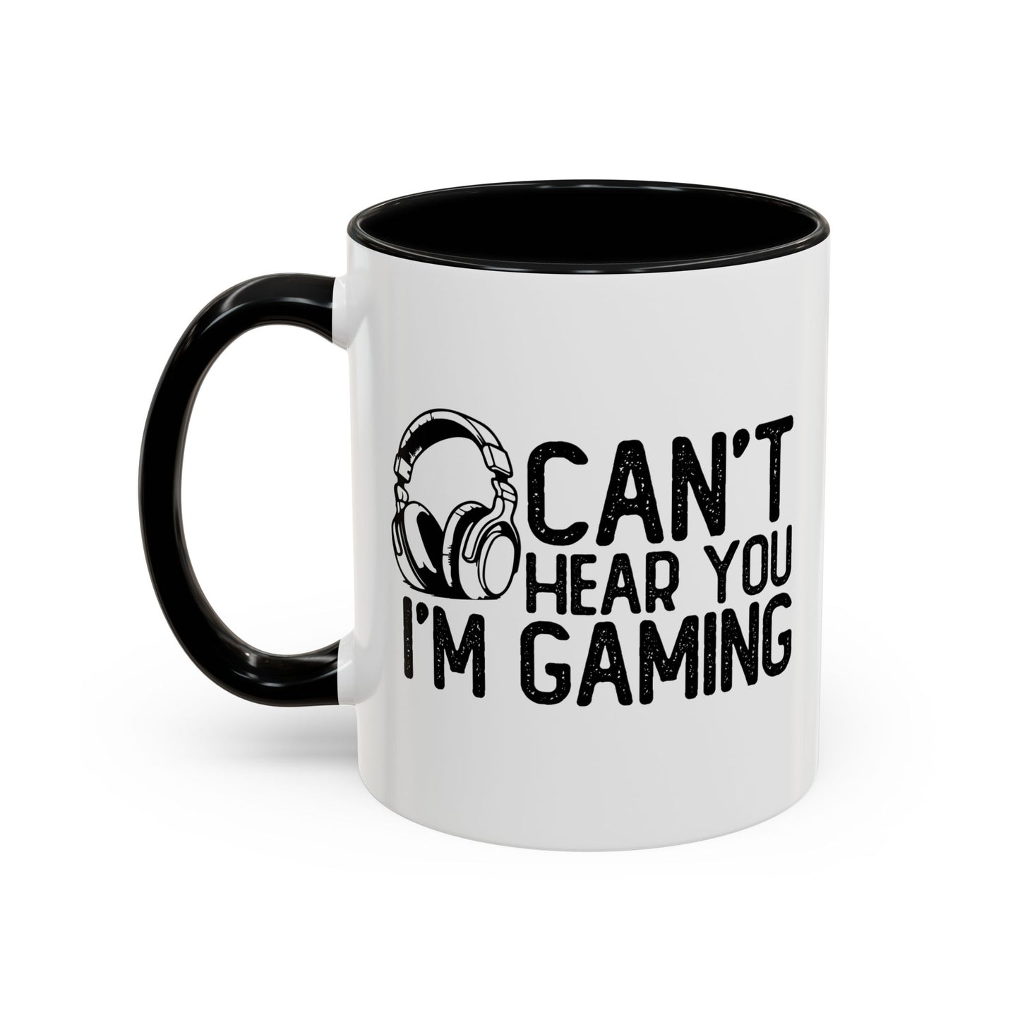 CAN'T HEAR I'M GAMING Accent BiColor Funny Sarcastic Mug