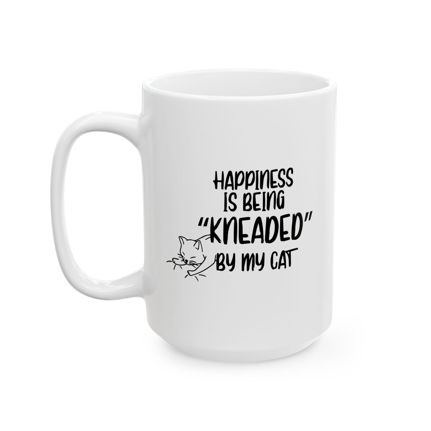 HAPPINESS IS BEING NEEDED BY MY CAT FUNNY SARCASTIC MUG