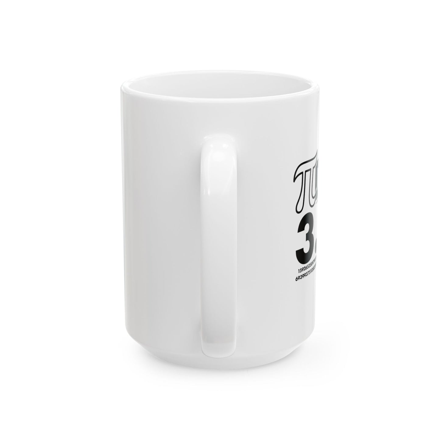 Pi DAY FUNNY SARCASTIC White Mug