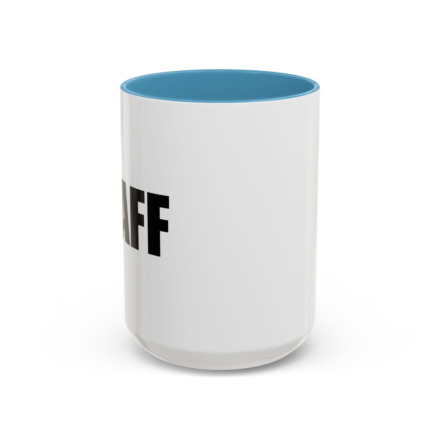 STAFF Accent BiColor Funny Sarcastic Mug