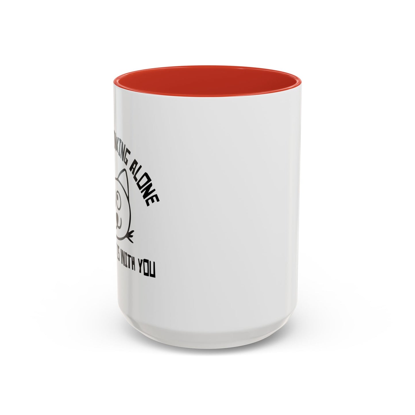 IT'S NOT DRINKING ALONE IF... Accent BiColor Funny Sarcastic Mug