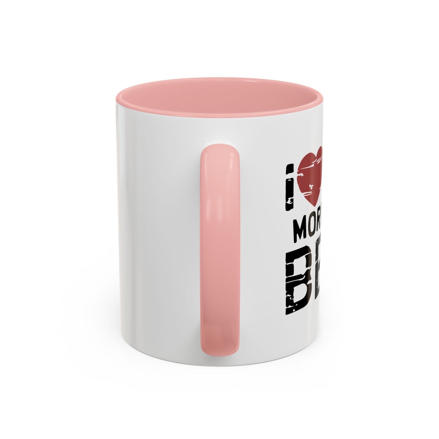 I LOVE YOU MORE THAN BEER Accent BiColor Funny Sarcastic Mug