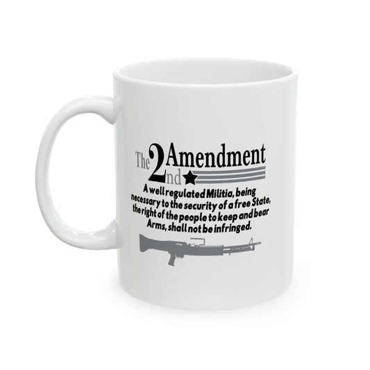 THE 2ND AMENDMENT FUNNY SARCASTIC WHITE MUG