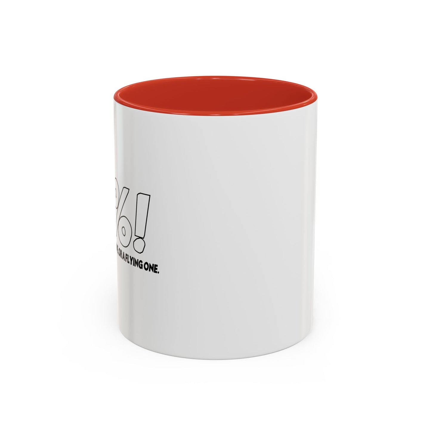 A REGULAR FLYING ONE Accent BiColor Funny Sarcastic Mug