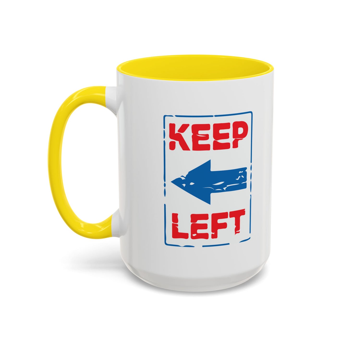 KEEP LEFT Accent BiColor Funny Sarcastic Mug