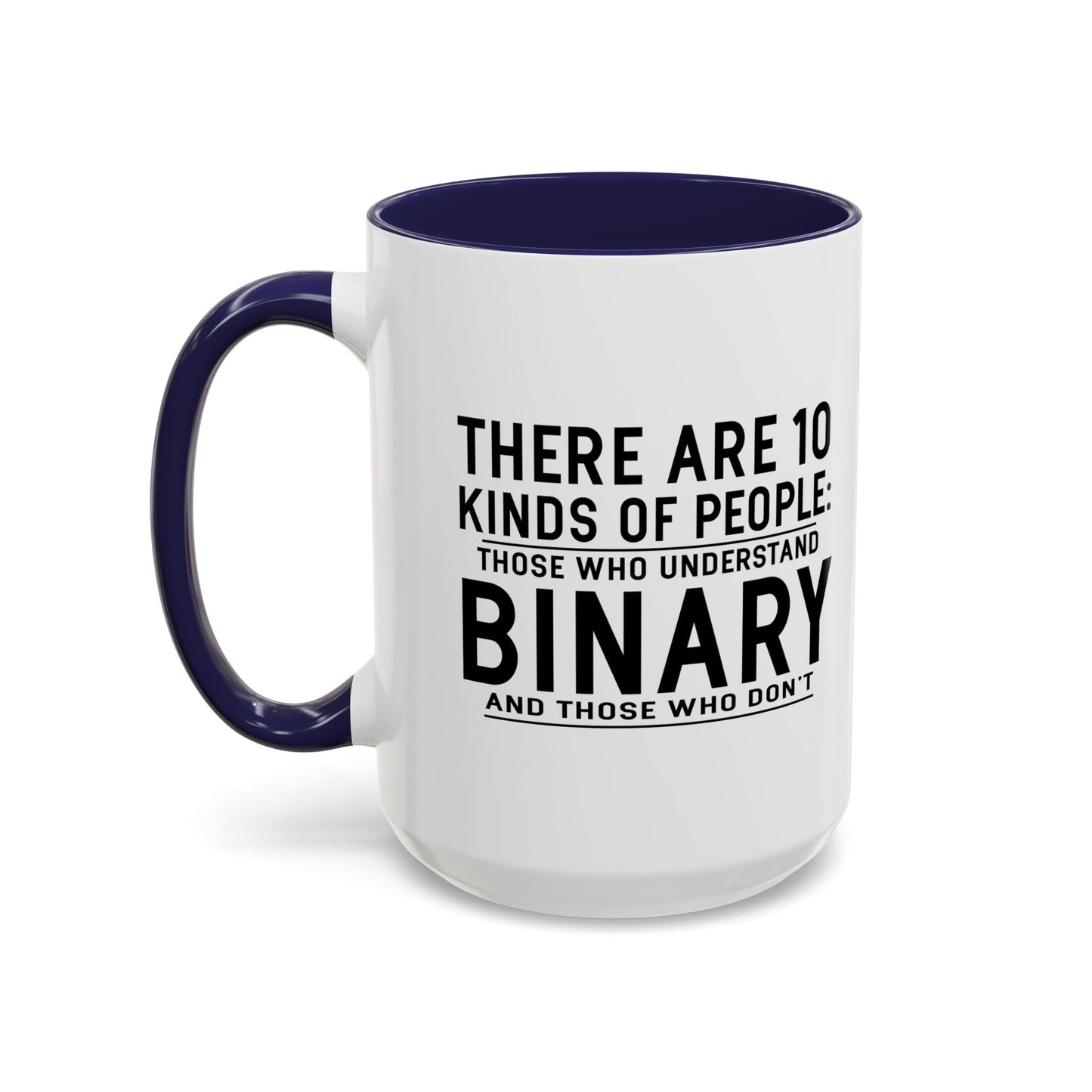 THERE ARE 10 KINDS OF PEOPLE Accent BiColor Funny Sarcastic Mug