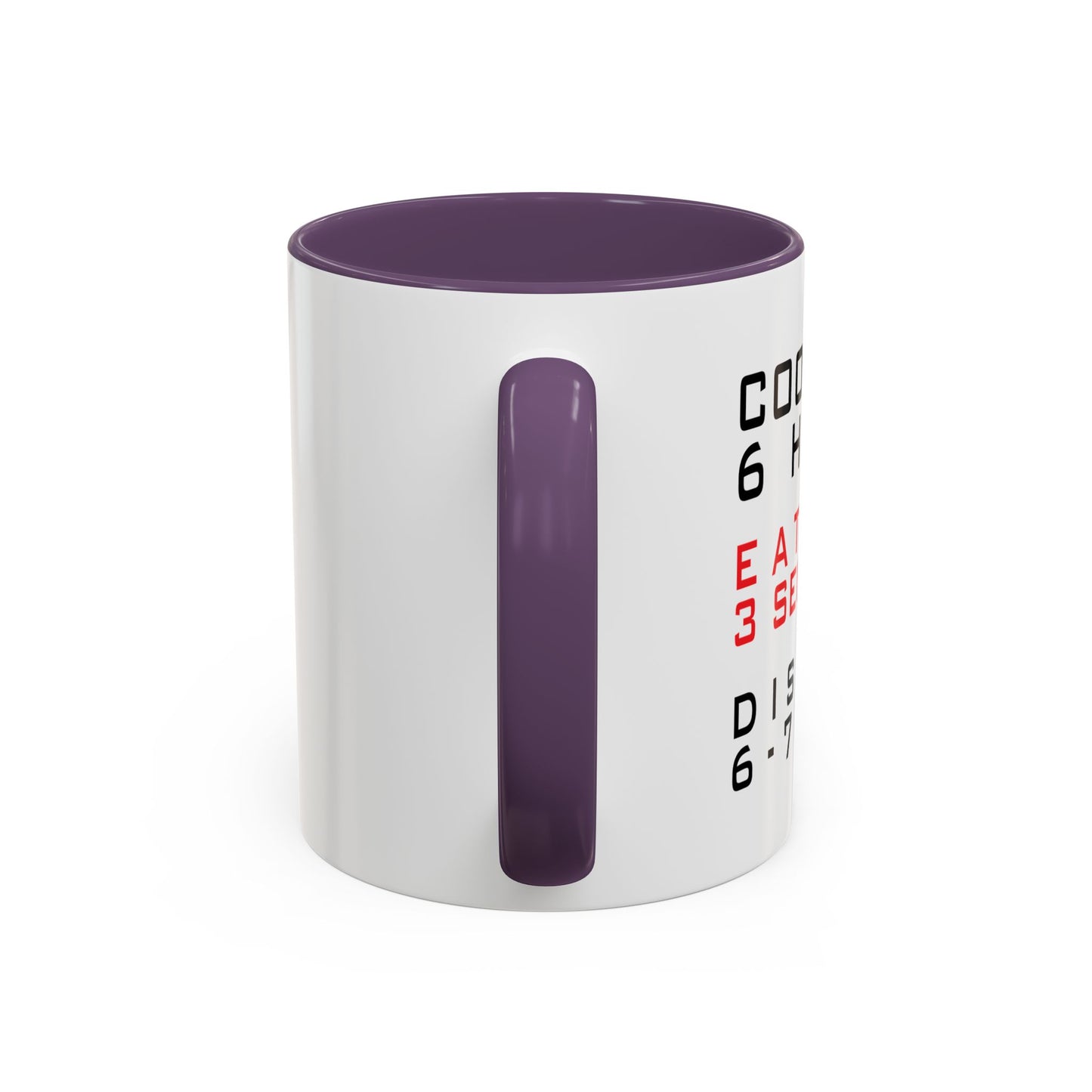 6-7 DAYS Accent BiColor Funny Sarcastic Mug