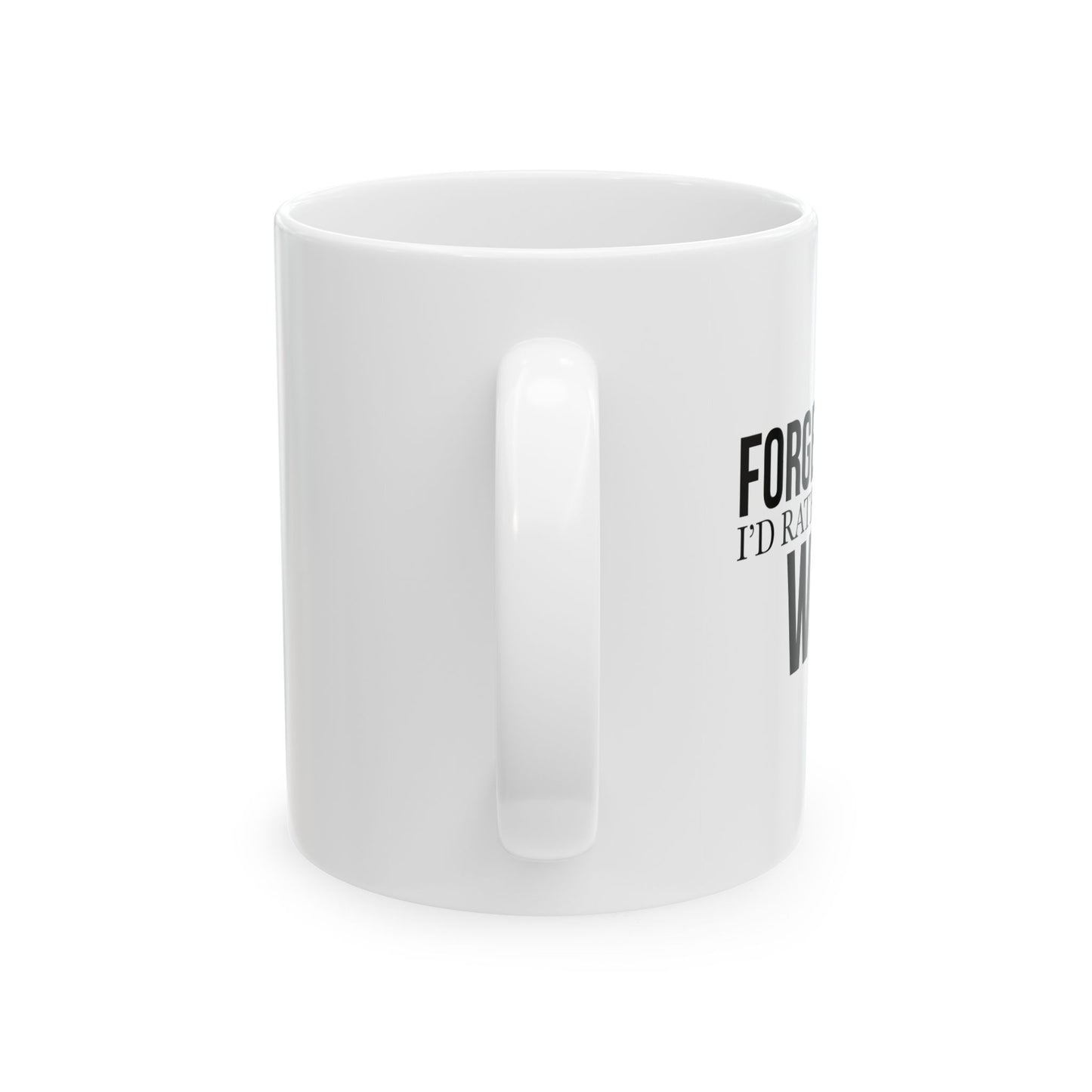 ALL IN WINE FUNNY SARCASTIC WHITE MUG