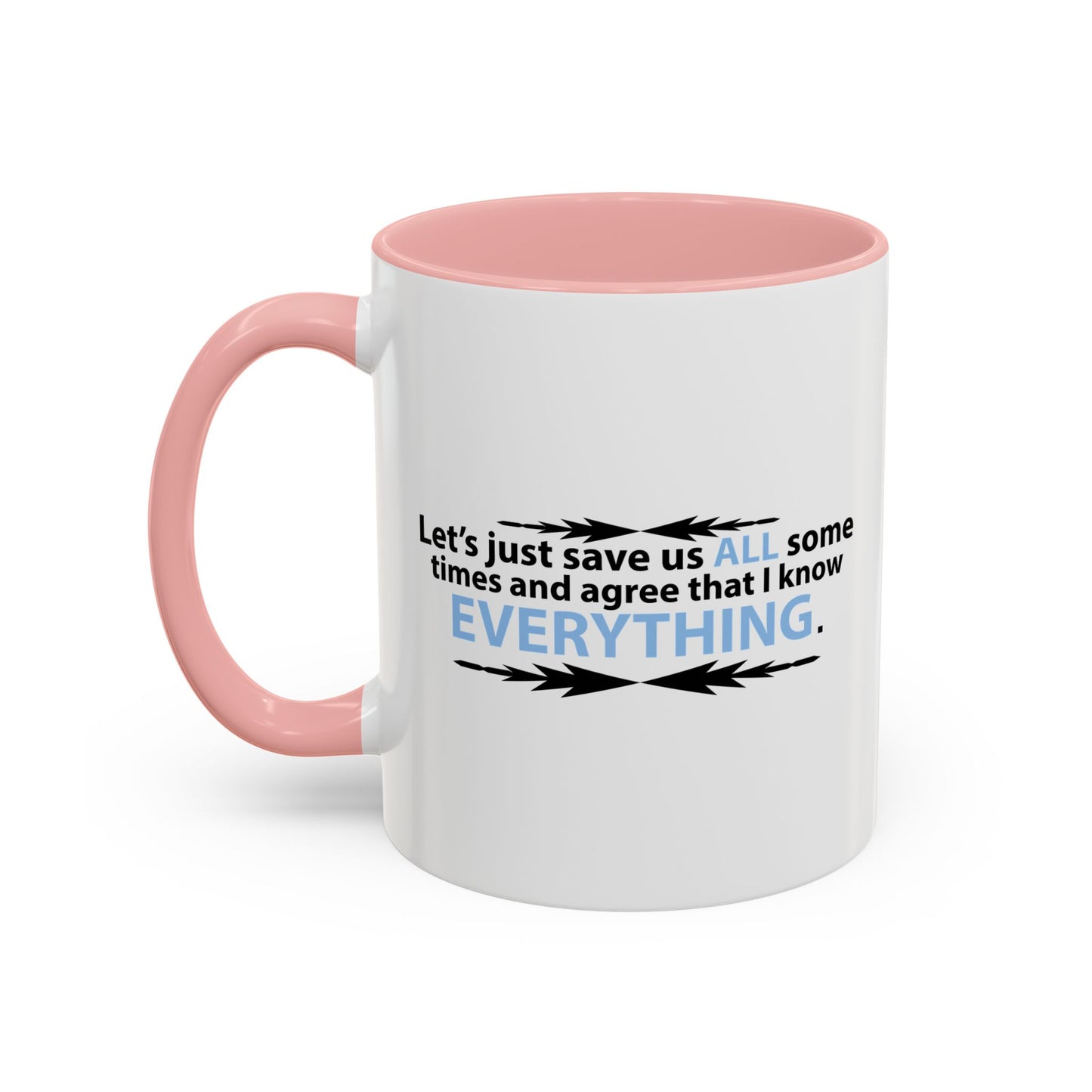 LET'S JUST SAVE US ALL SOMETIME Accent BiColor Funny Sarcastic Mug