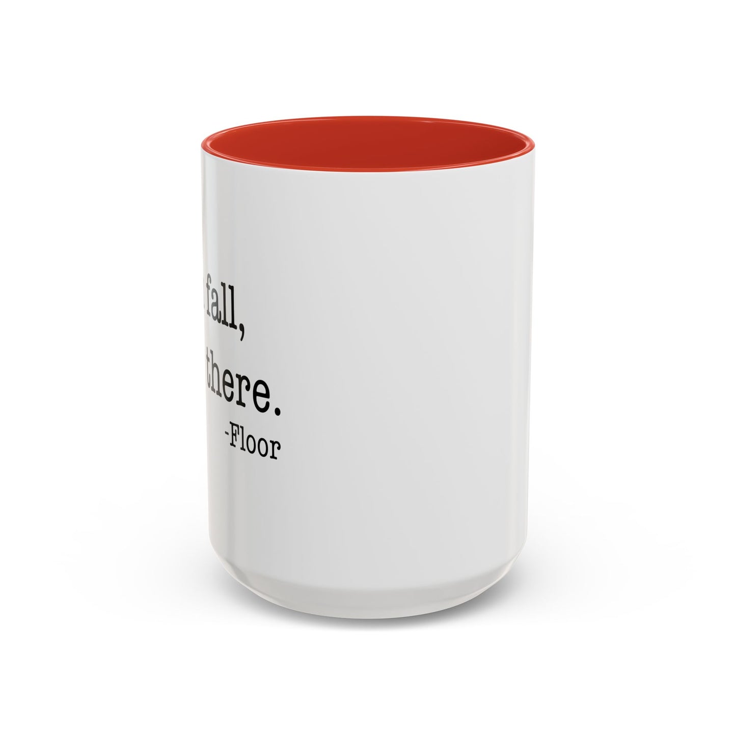 I'LL BE THERE Accent BiColor Funny Sarcastic Mug