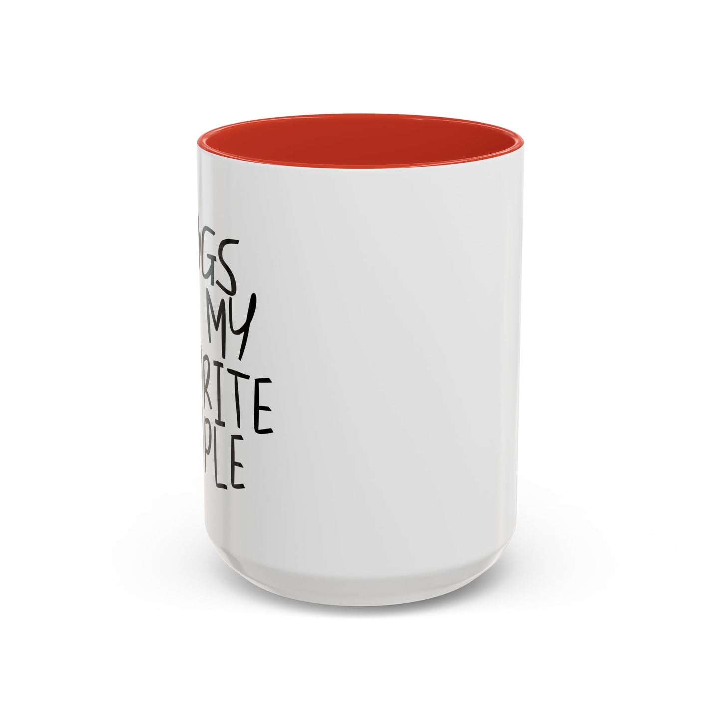 DOGS ARE MY FAVORITE PEOPLE Accent BiColor Funny Sarcastic Mug