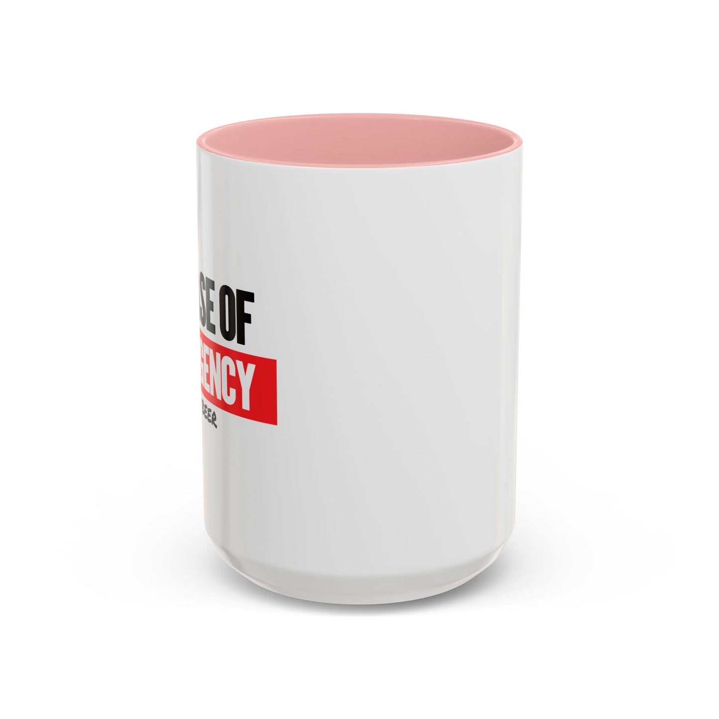 IN CASE OF EMERGENCY Accent BiColor Funny Sarcastic Mug