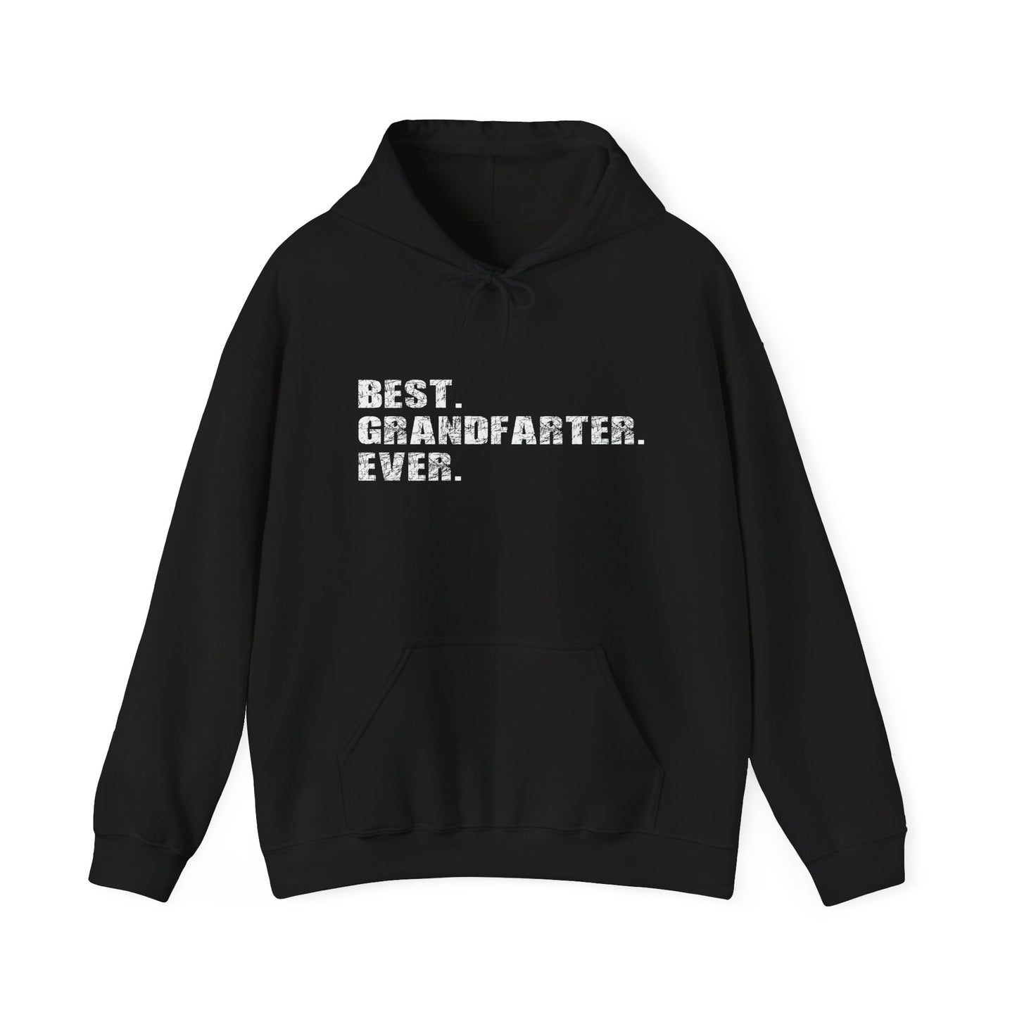 BEST. GRANDFARTER. EVER. - Premium Unisex Funny Sarcastic Black Hoodie Sweatshirt