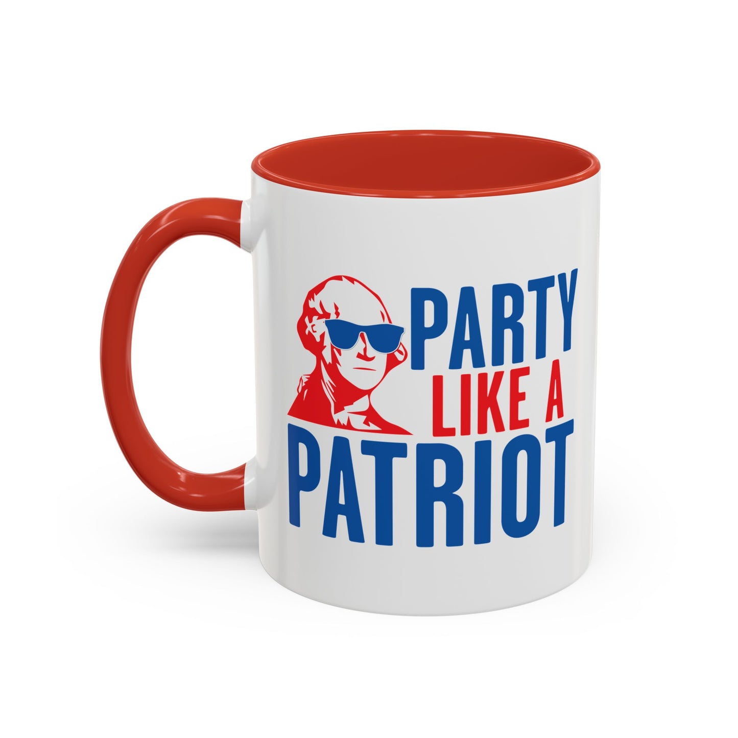 PARTY LIKE A PATRIOT Accent BiColor Funny Sarcastic Mug