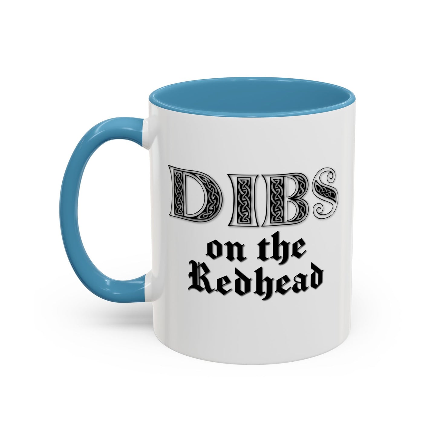 DIBS ON THE REDHEAD Accent BiColor Funny Sarcastic Mug