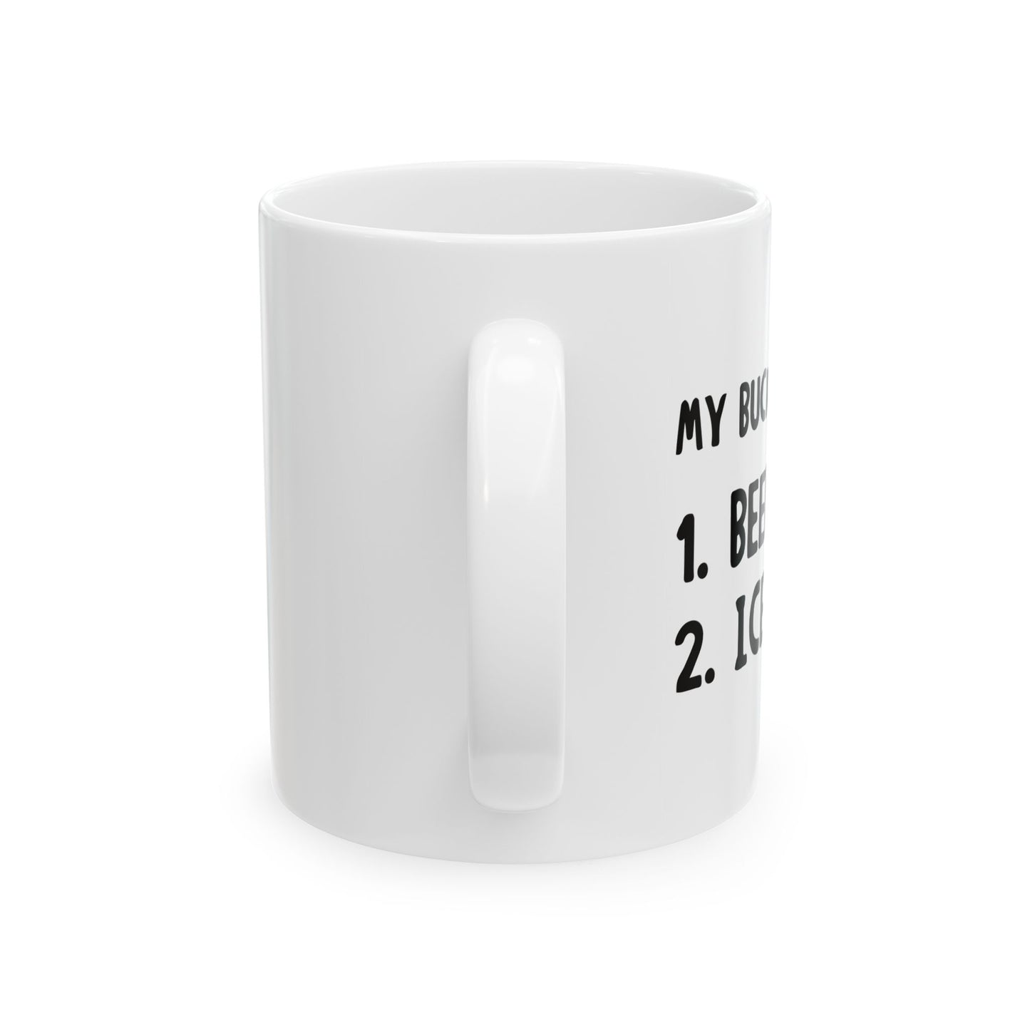 MY BUCKET LIST FUNNY SARCASTIC MUG