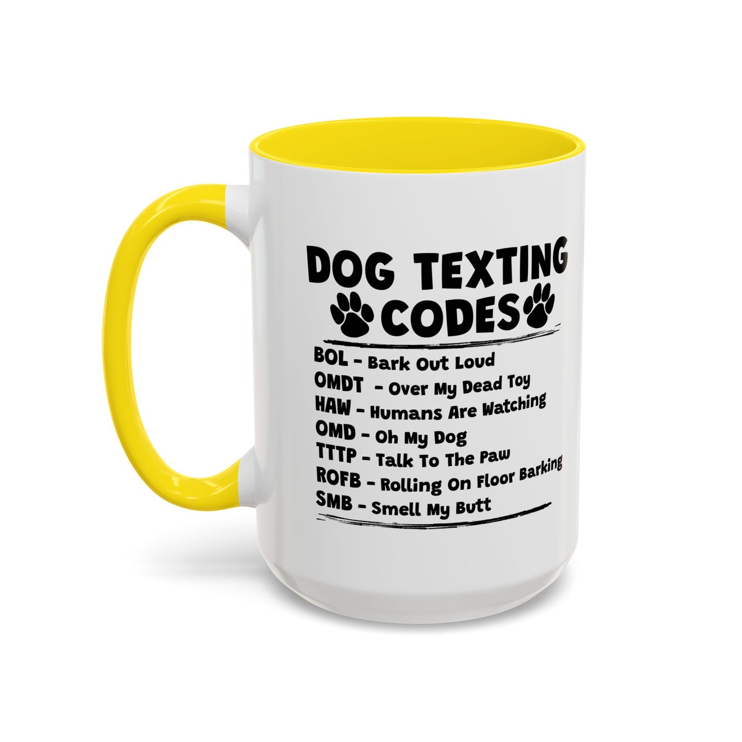 DOG TEXTING CODE Accent BiColor Funny Sarcastic Mug