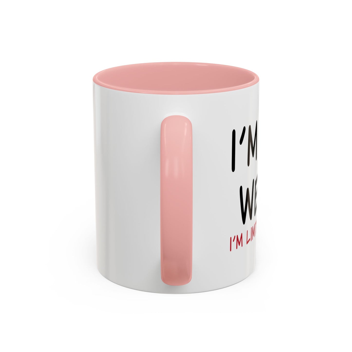 I'M NOT WEIRD Accent BiColor Funny Sarcastic Mug