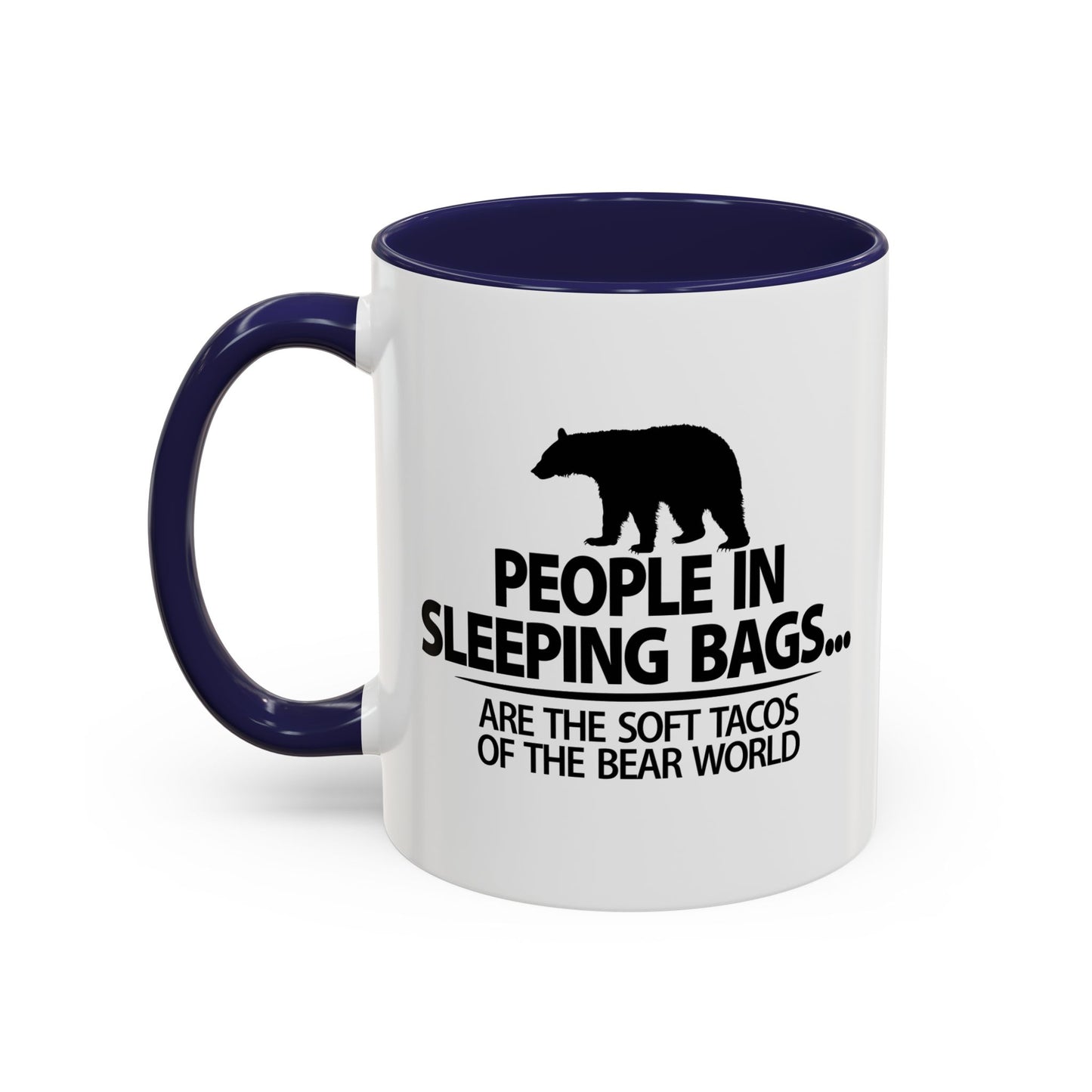 PEOPLE IN SLEEPING BAGS Accent BiColor Funny Sarcastic Mug