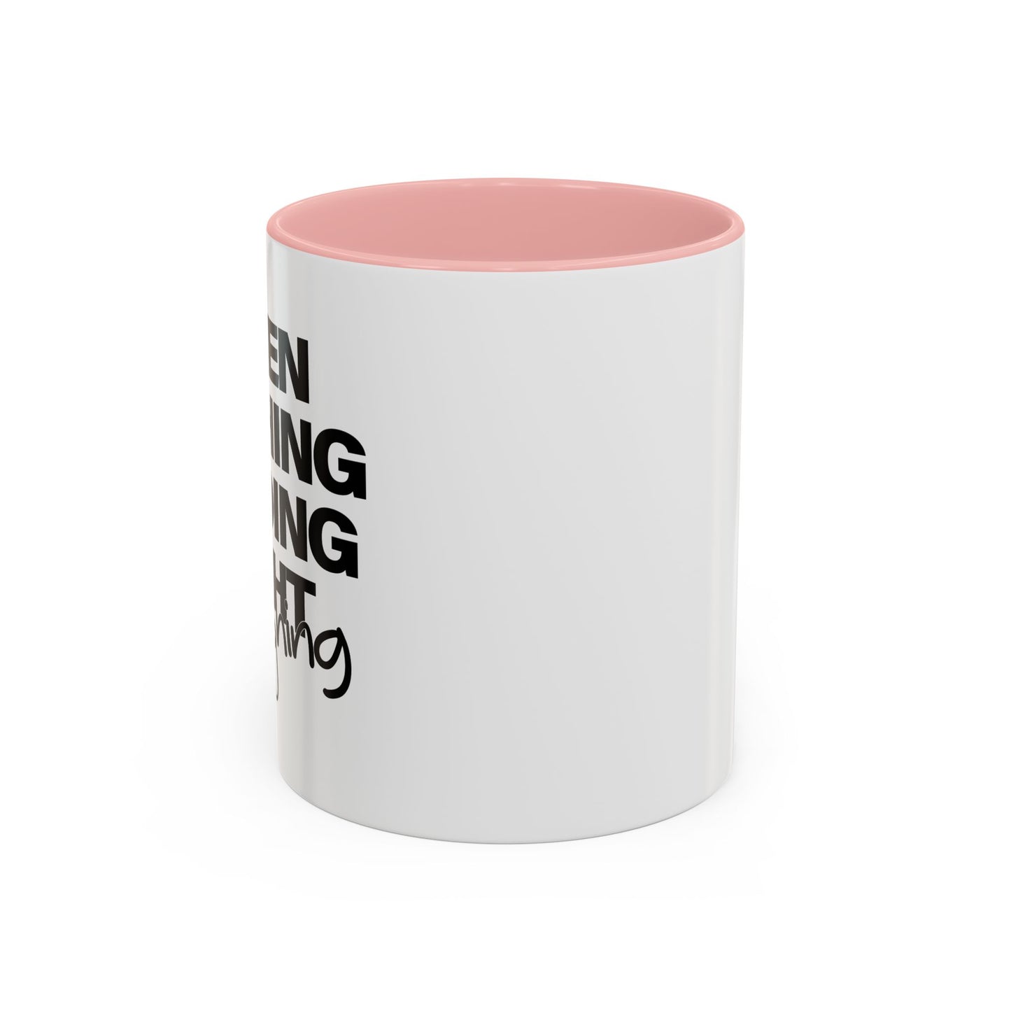 WHEN NOTHING IS GOING RIGHT GO FISHING Accent BiColor Funny Sarcastic Mug