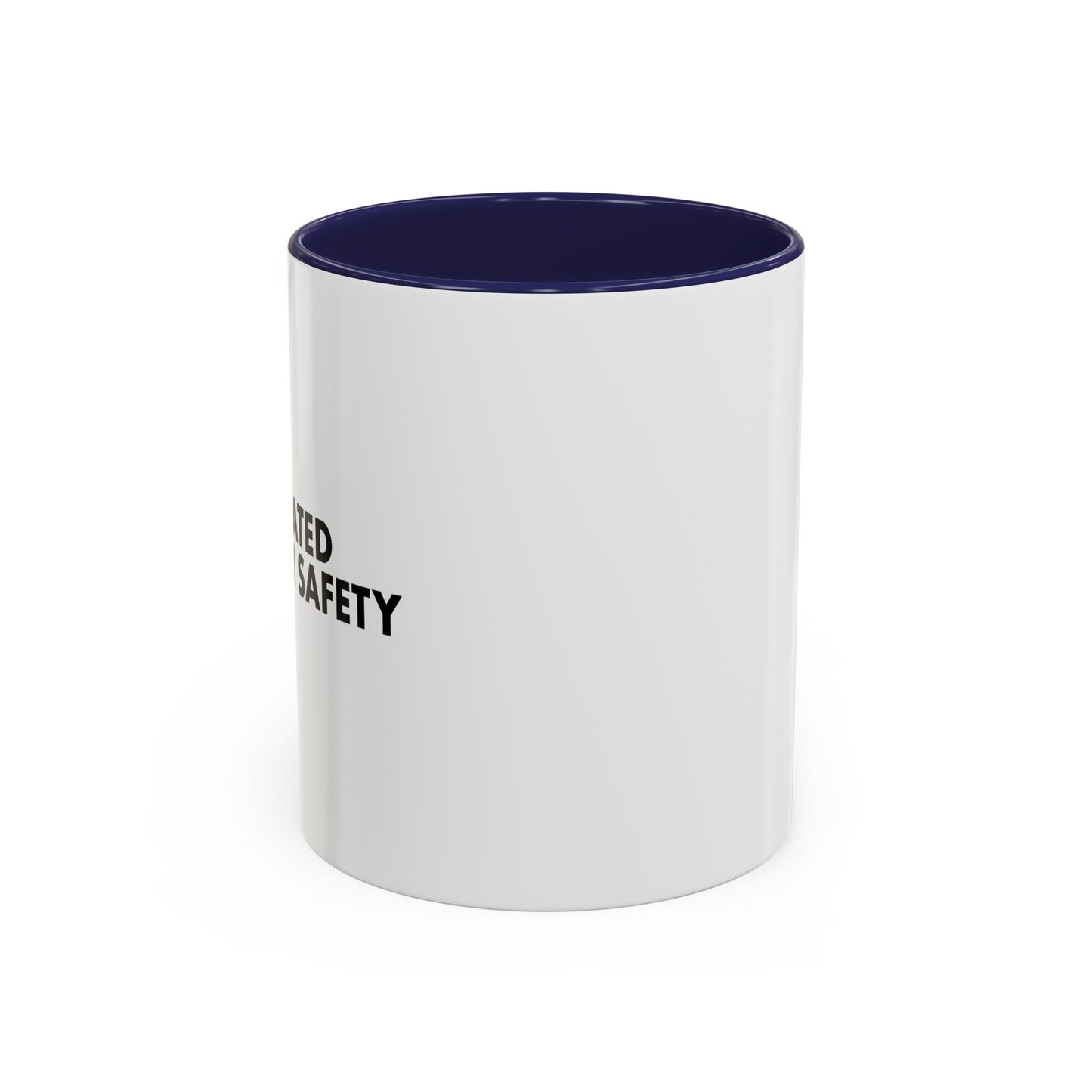 MEDICATED FOR YOUR SAFETY Accent BiColor Funny Sarcastic Mug