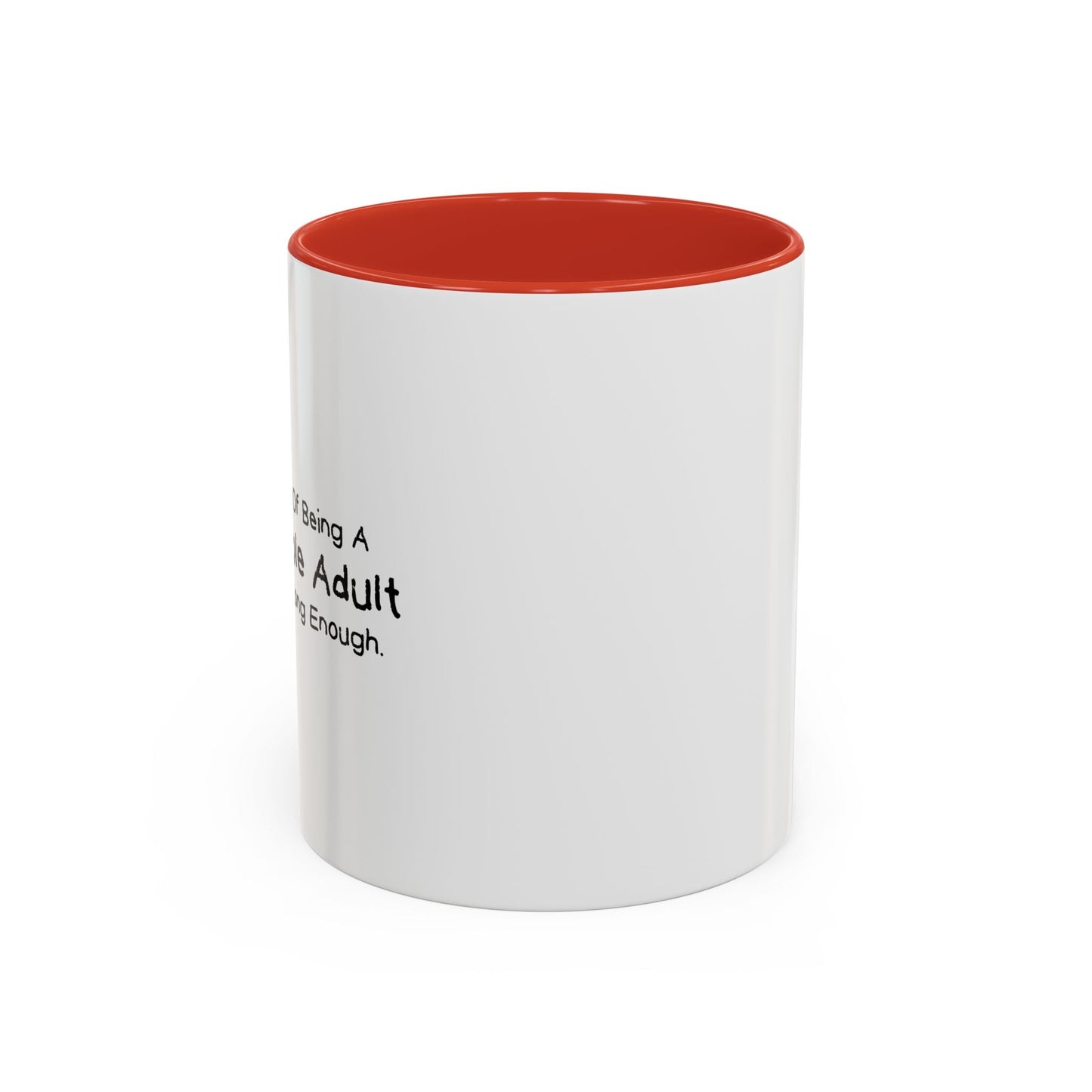 BEING A RESPONSIBLE ADULT Accent BiColor Funny Sarcastic Mug