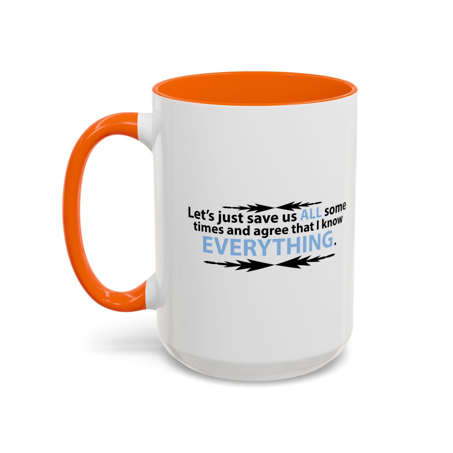 LET'S JUST SAVE US ALL SOMETIME Accent BiColor Funny Sarcastic Mug