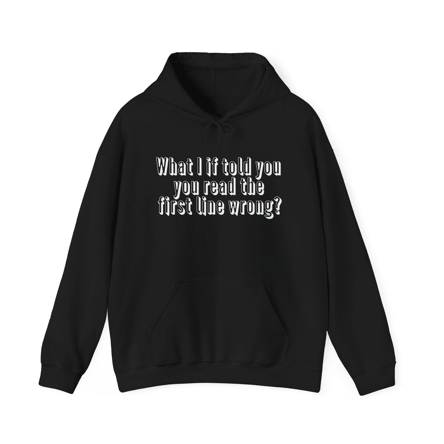 WHAT IF I TOLD YOU - Premium Unisex Funny Sarcastic Black Hoodie Sweatshirt