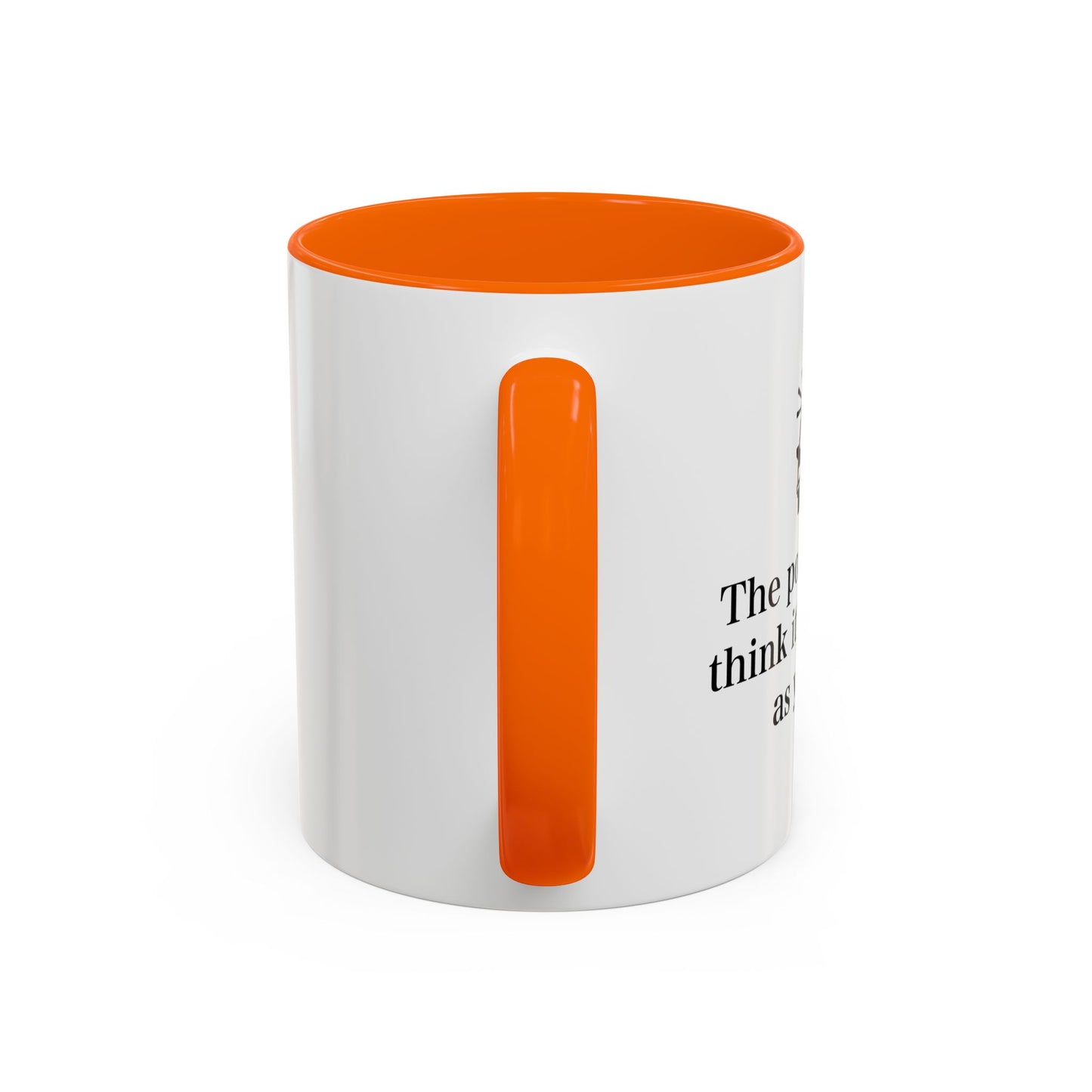 The Police Never This It's As Funny As You Do Accent BiColor Funny Sarcastic Mug