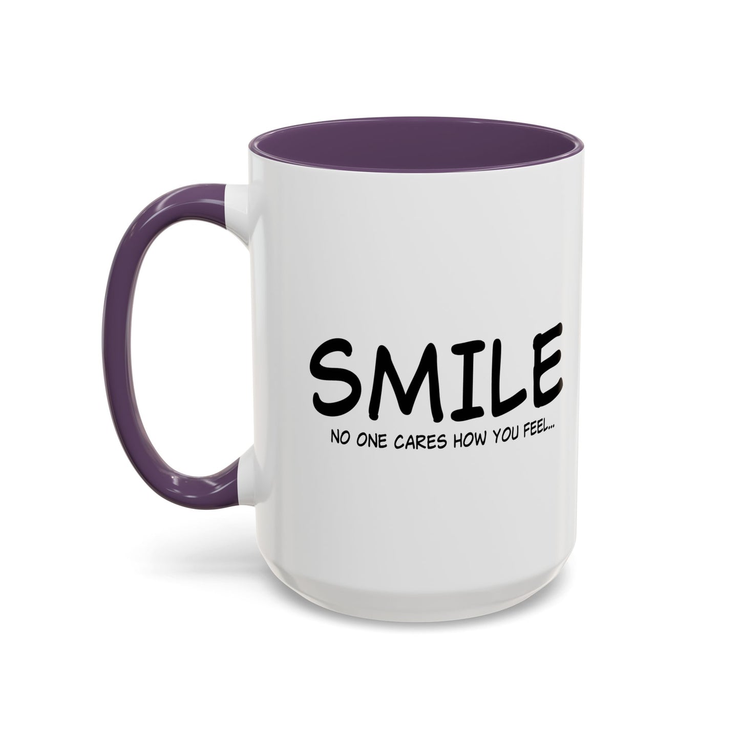 NO ONE CARES HOW YOU FEEL Accent BiColor Funny Sarcastic Mug