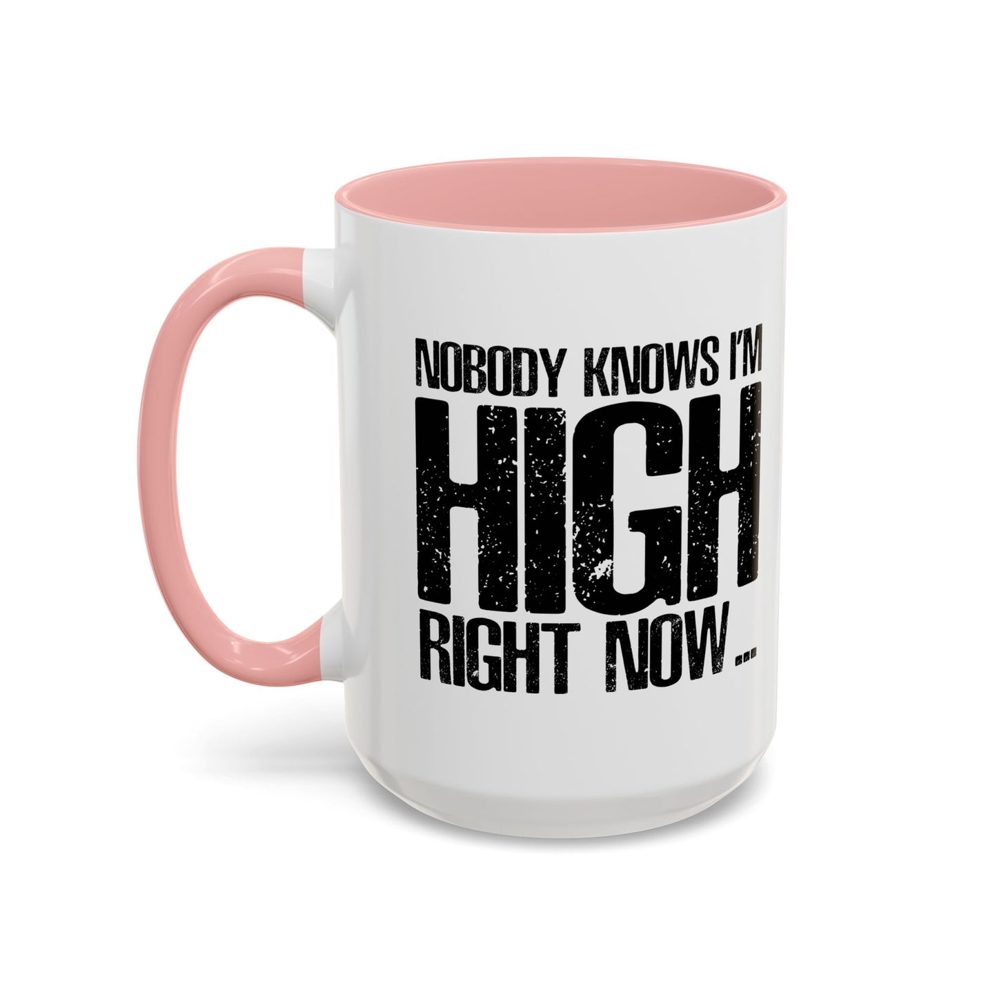 NOBODY KNOWS Accent BiColor Funny Sarcastic Mug