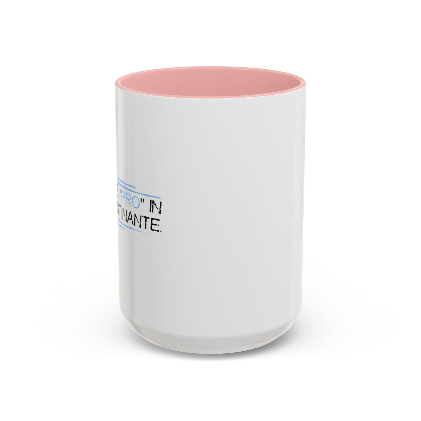 I PUT THE PRO IN PROCRASTINATE Accent BiColor Funny Sarcastic Mug