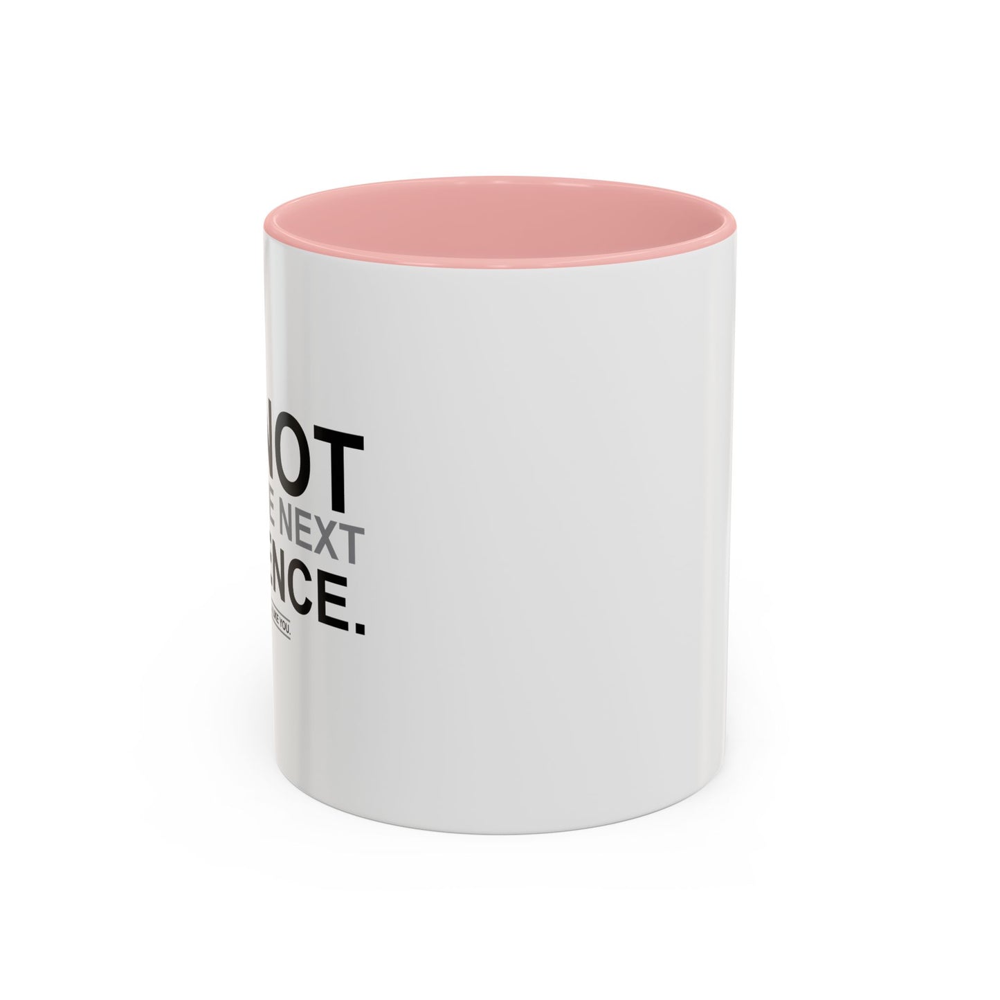 DO NOT READ THE NEXT SENTENCE. Accent BiColor Funny Sarcastic Mug