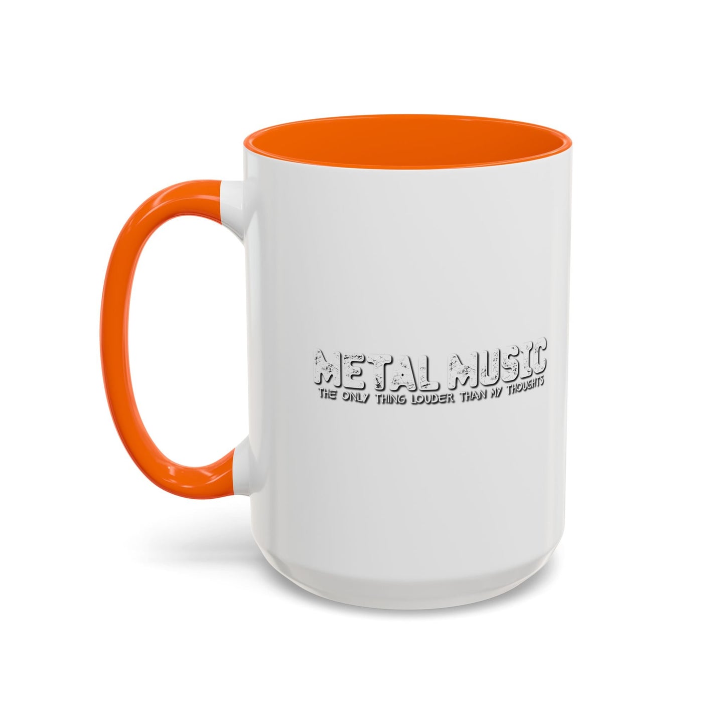 HEAVY METAL THE ONLY THING LOUDER THAN MY THOUGHTS Accent BiColor Mug