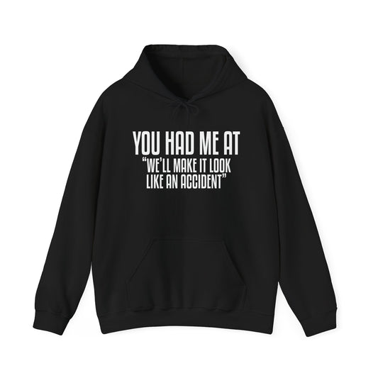 YOU HAD ME AT... - Premium Unisex Funny Sarcastic Black Hoodie Sweatshirt