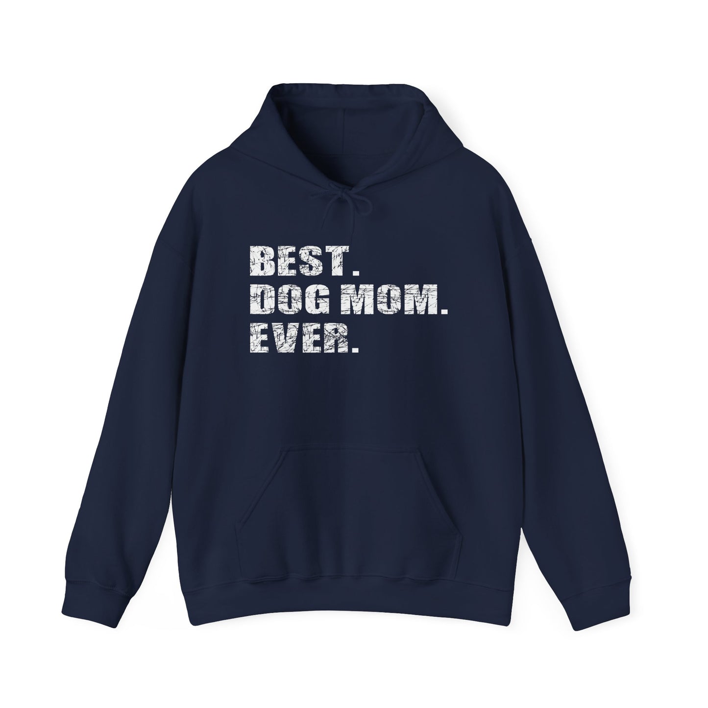 BEST. DOG MOM. EVER. - Premium Unisex Funny Sarcastic Black Hoodie Sweatshirt