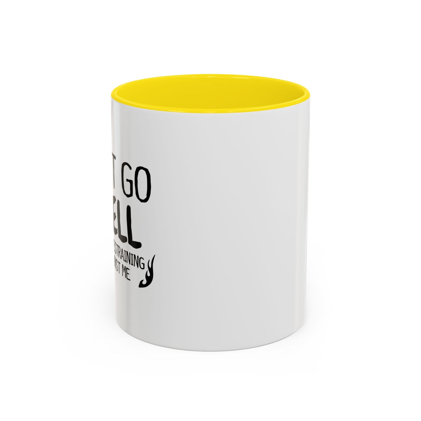 I CAN'T GO TO HELL Accent BiColor Funny Sarcastic Mug