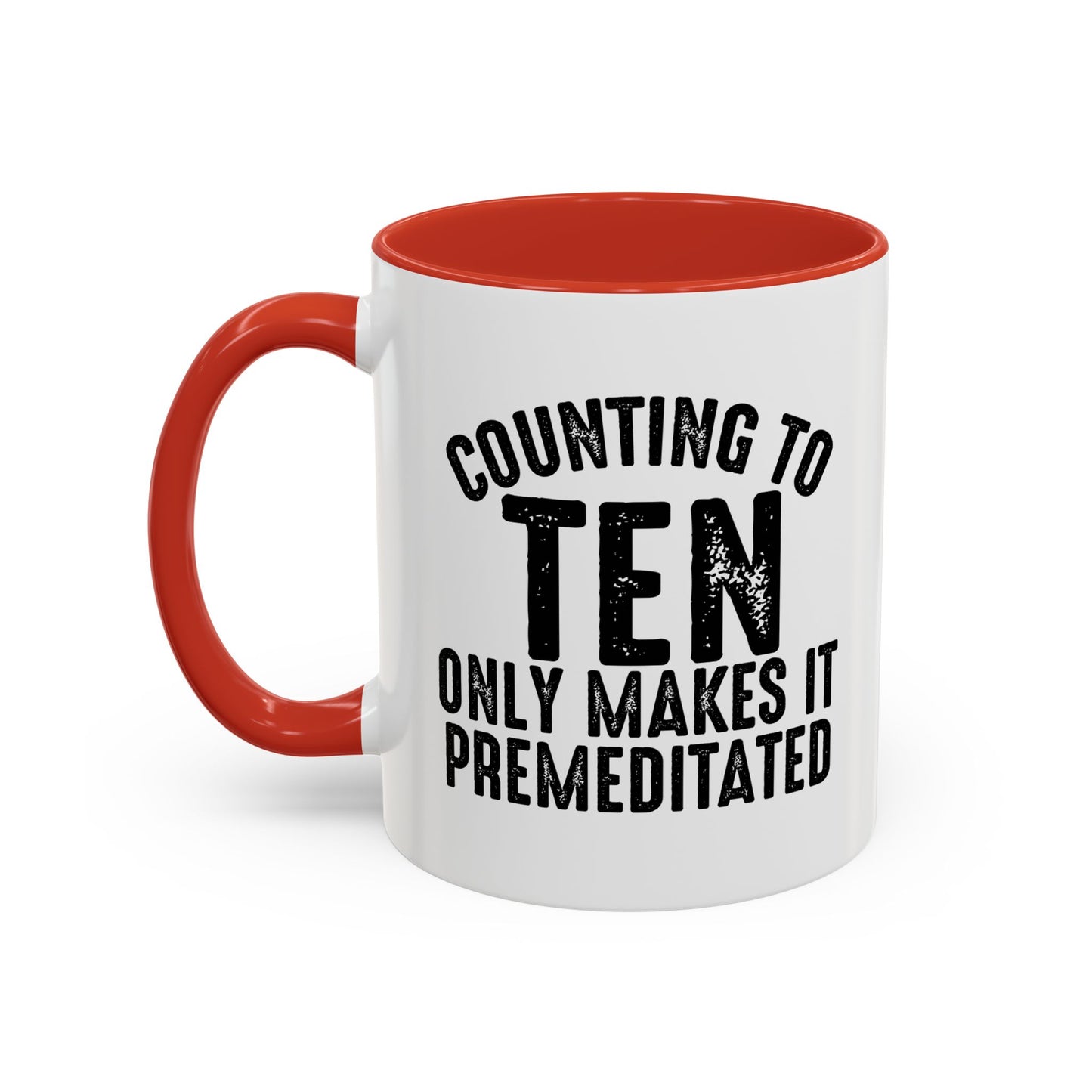 COUNTING TO TEN Accent BiColor Funny Sarcastic Mug